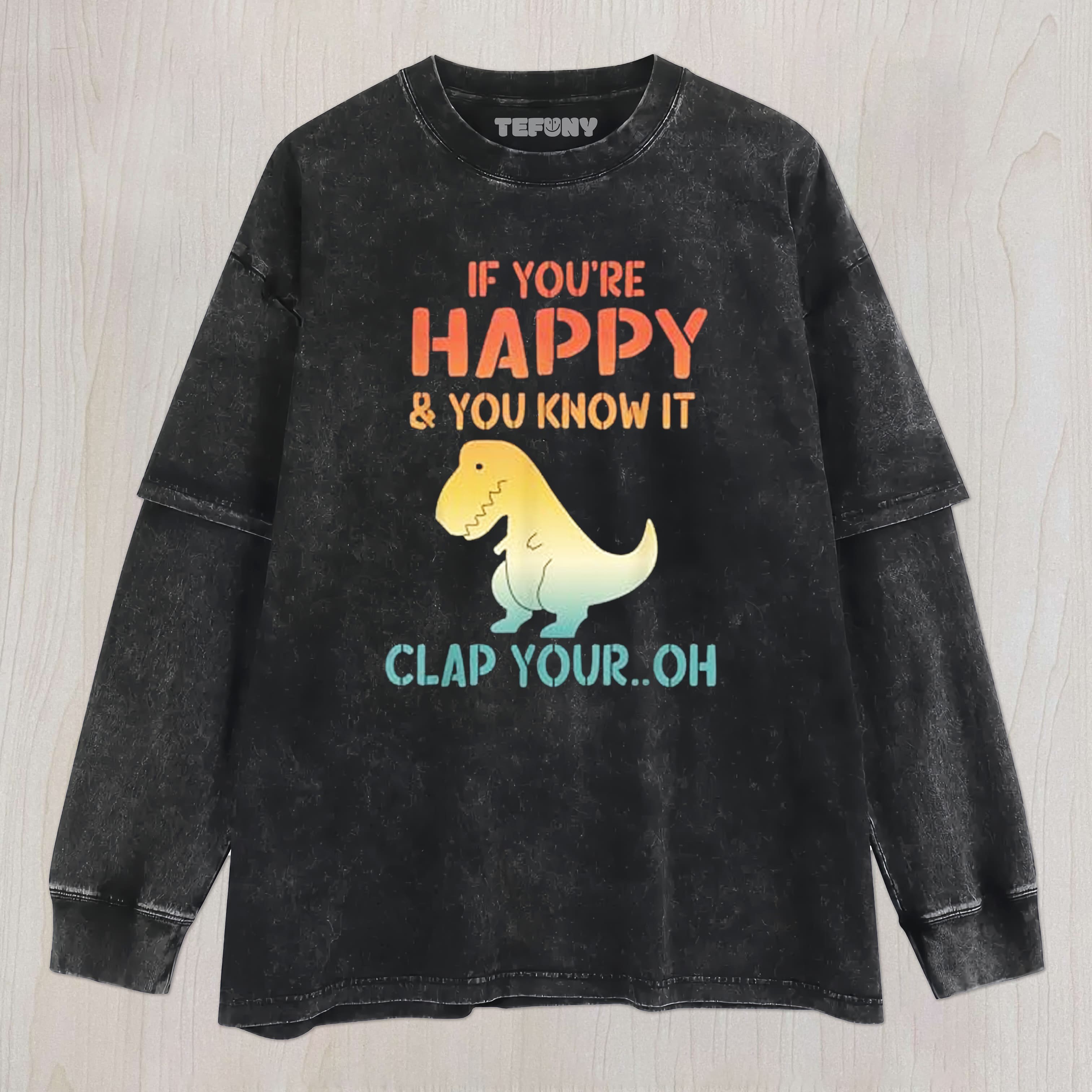 DINOSAUR FUNNY MEME UNISEX TEE, TANK TOP, LAYERED LS, SWEATSHIRT & HOODIE