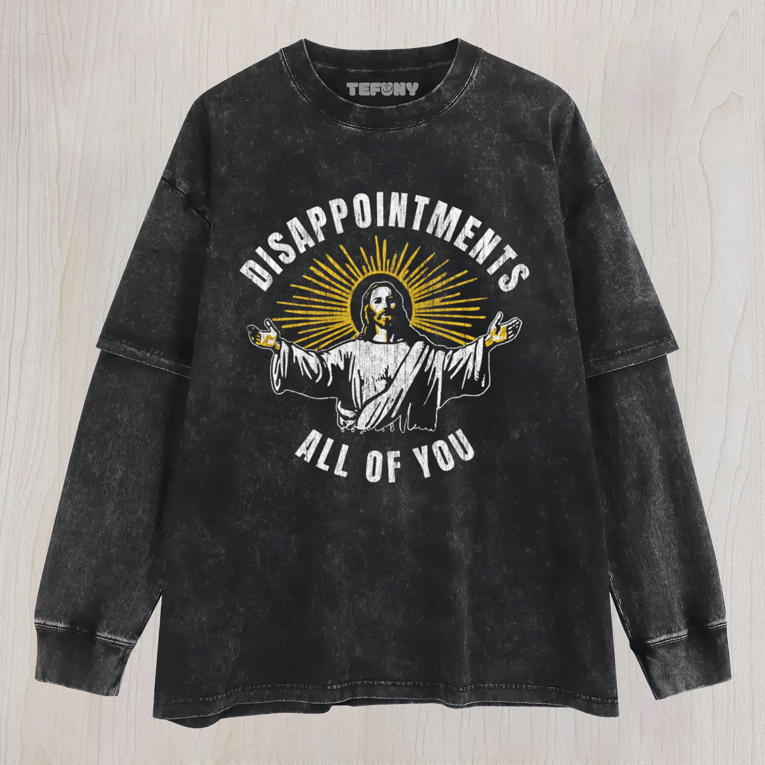 DISAPPOINTMENTS-ALL-OF-YOU LAYERED LONG SLEEVE
