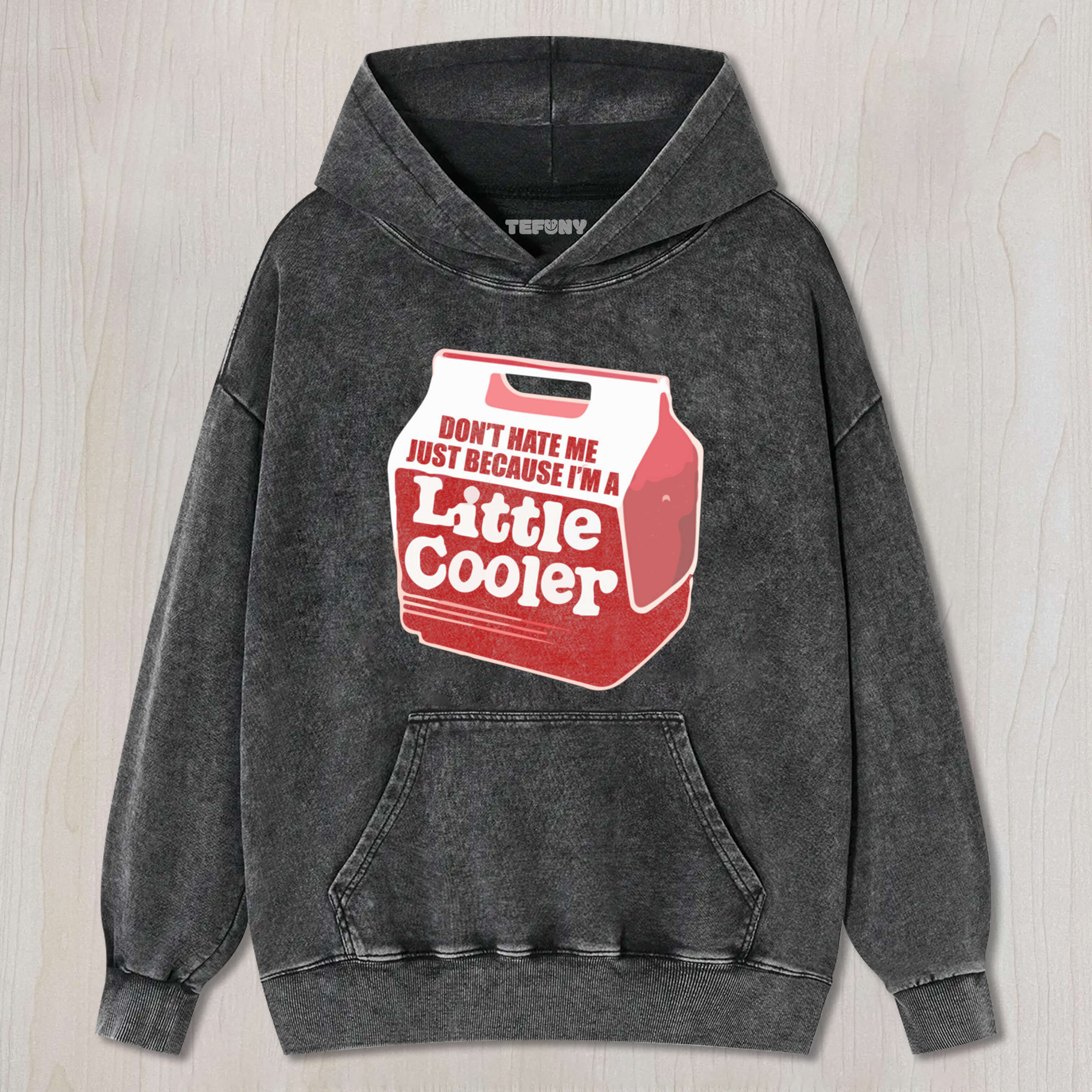 DON'T HATE ME JUST BECAUSE I'M A LITTLE COOLER TEE & SWEAT & HOOD