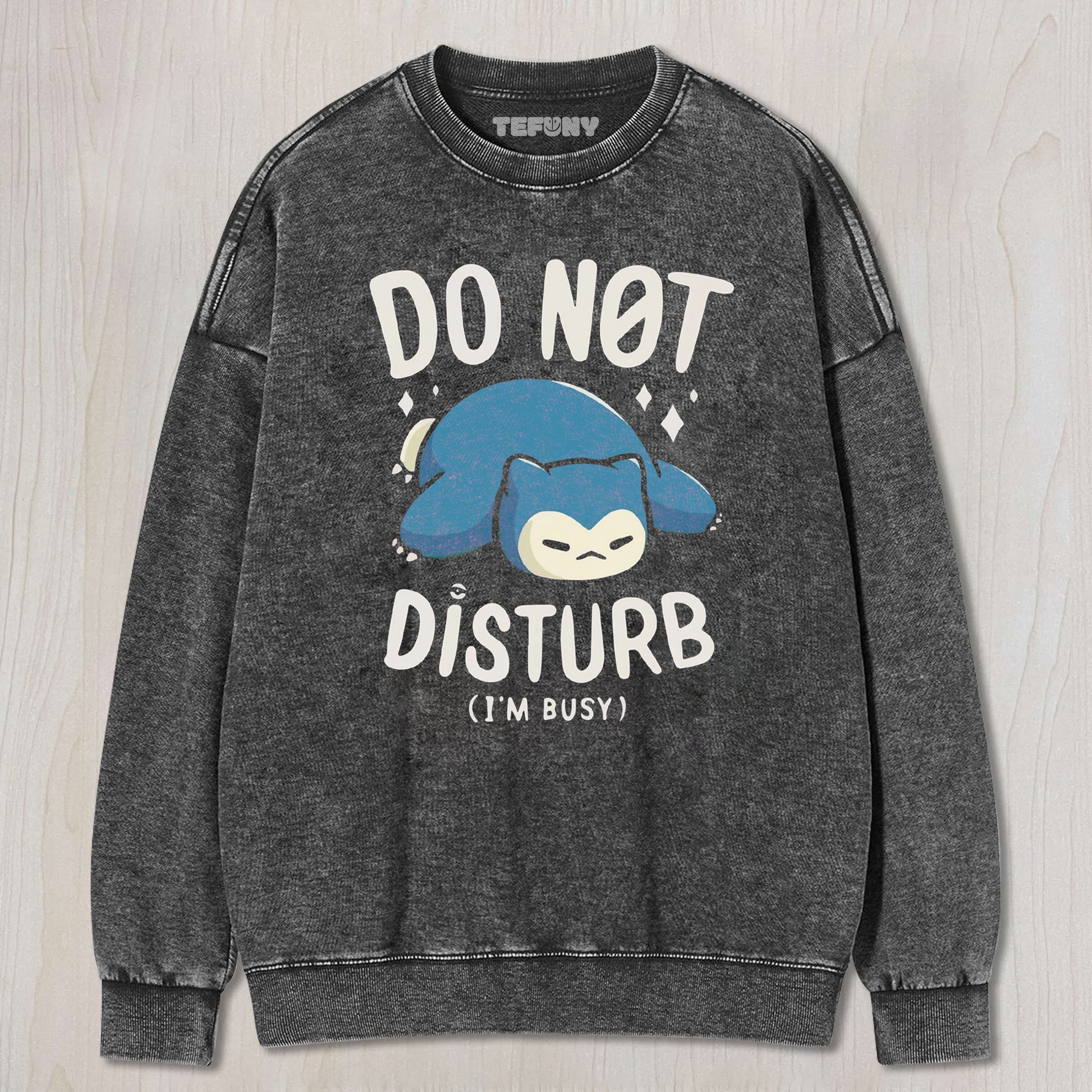 DO NOT DISTURB TEE & SWEAT & HOOD