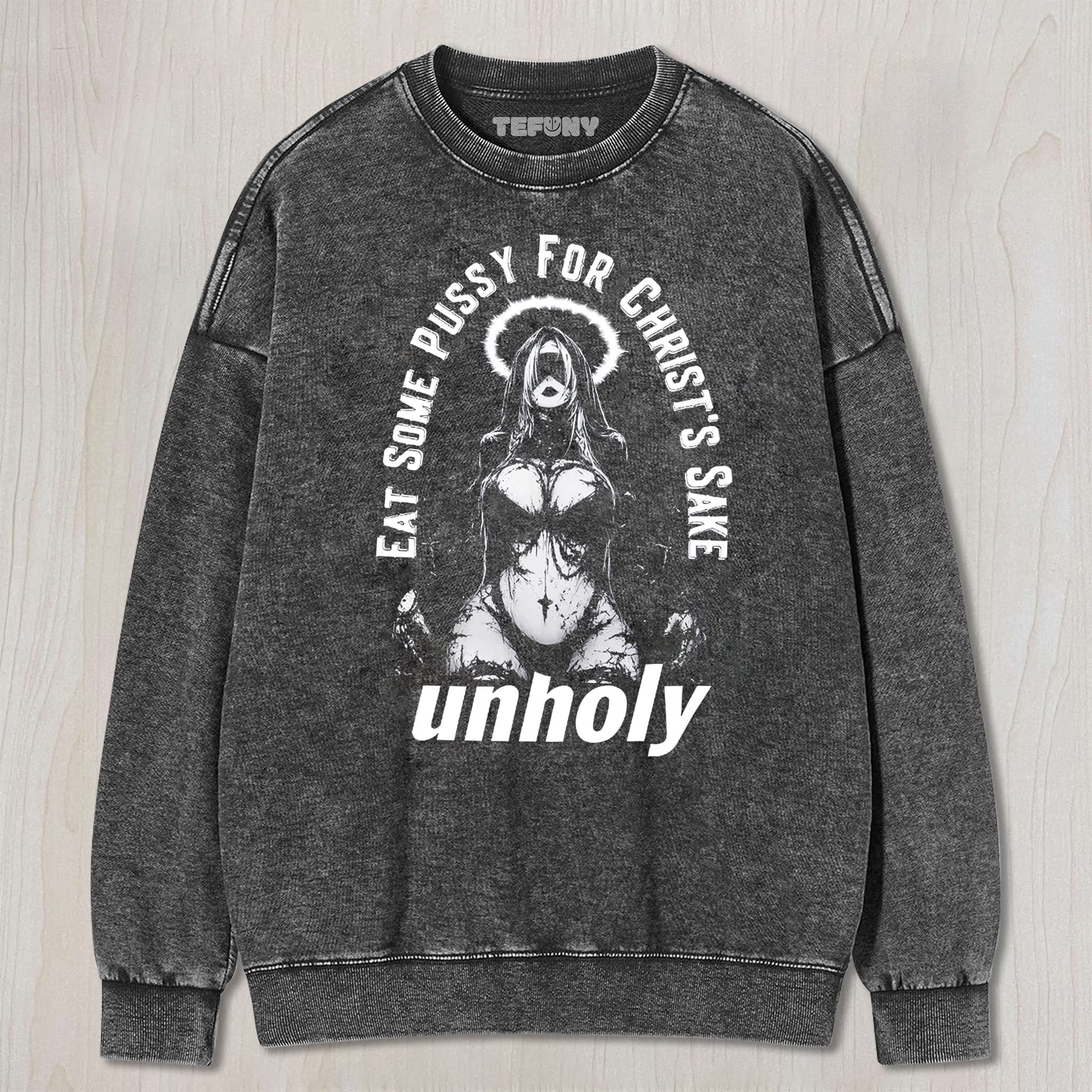 EAT SOME PUSSY FOR CHRIST'S SAKE UNISEX TEE, TANK TOP, LAYERED LS, SWEATSHIRT & HOODIE