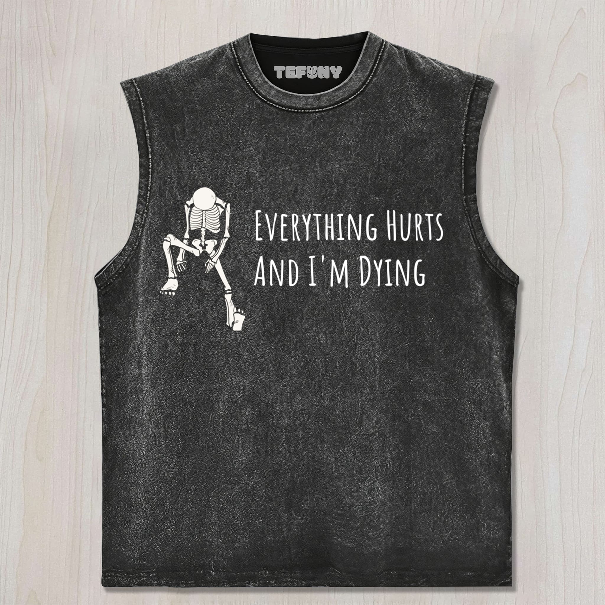 EVERYTHING HURTS AND I'M DYING UNISEX TEE, TANK TOP, LAYERED LS, SWEATSHIRT & HOODIE