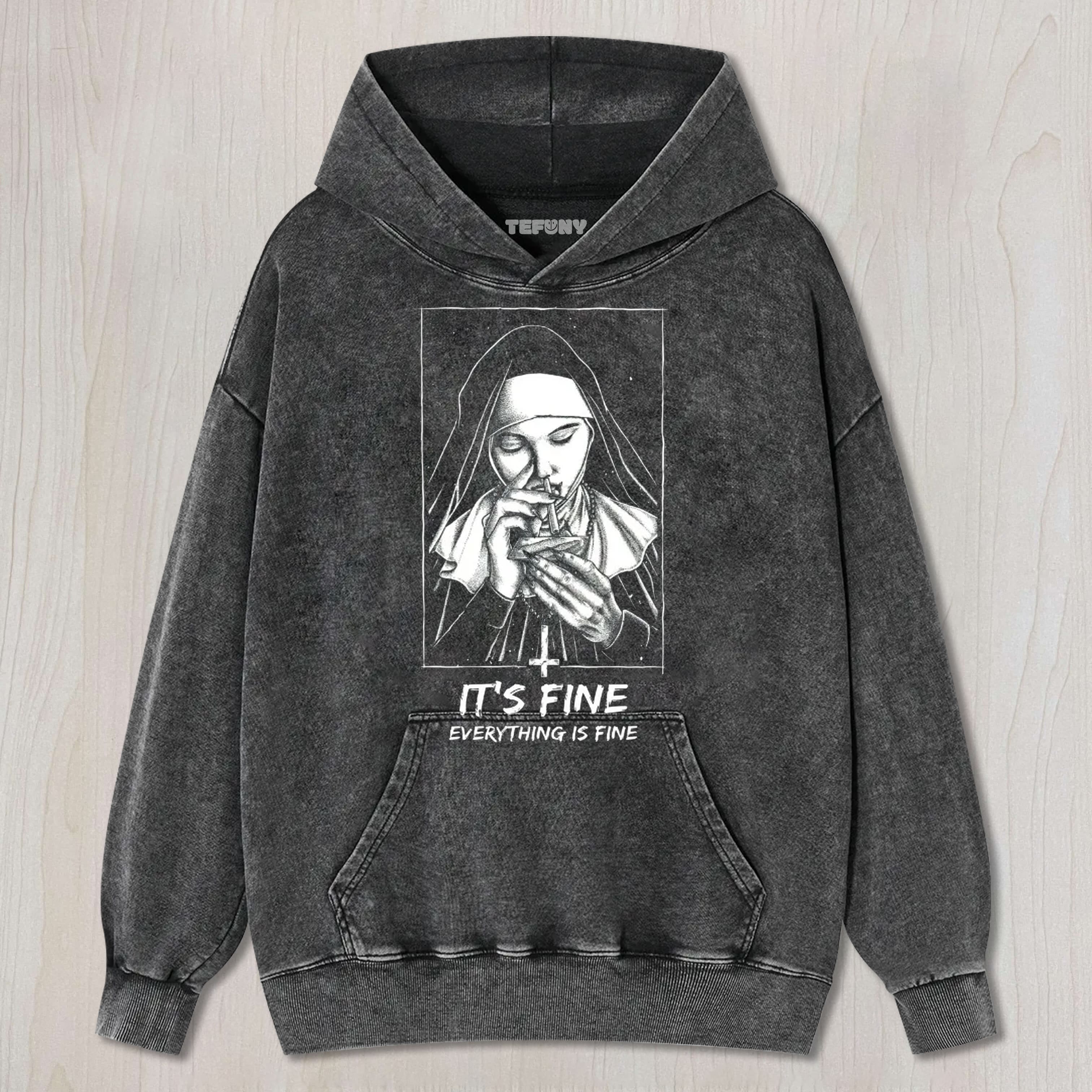 EVERYTHING IS FINE DRUG NUN TEE & SWEAT & HOOD