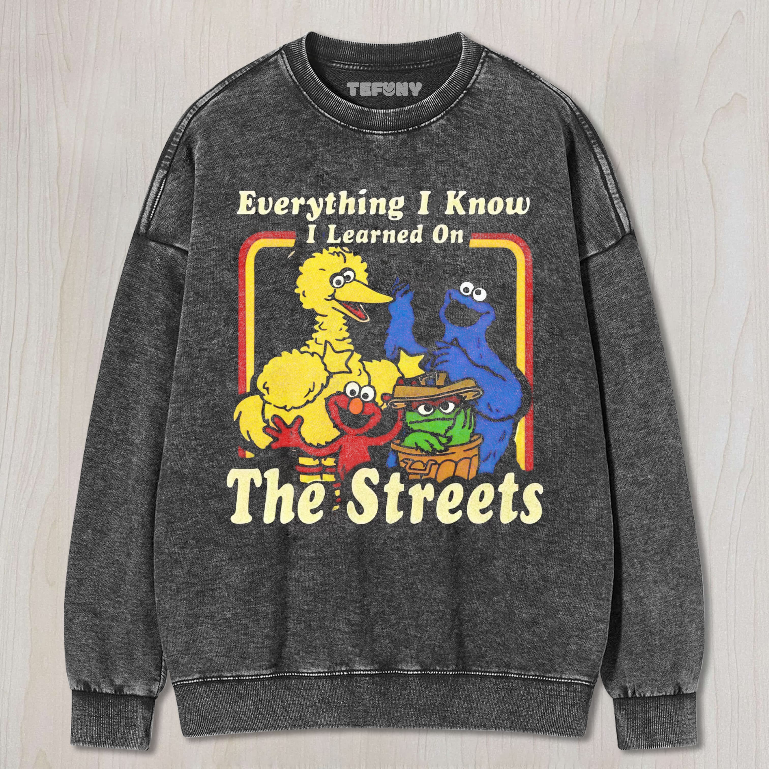 EVERYTHING I KNOW I LEARNED ON THE STREETS WASHED TEE & SWEAT & HOOD