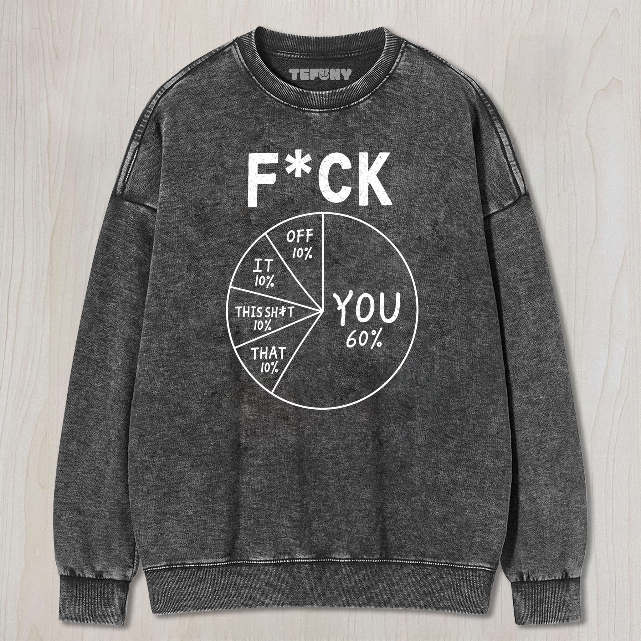 F*CK 60% UNISEX TEE, TANK TOP, LAYERED LS, SWEATSHIRT & HOODIE