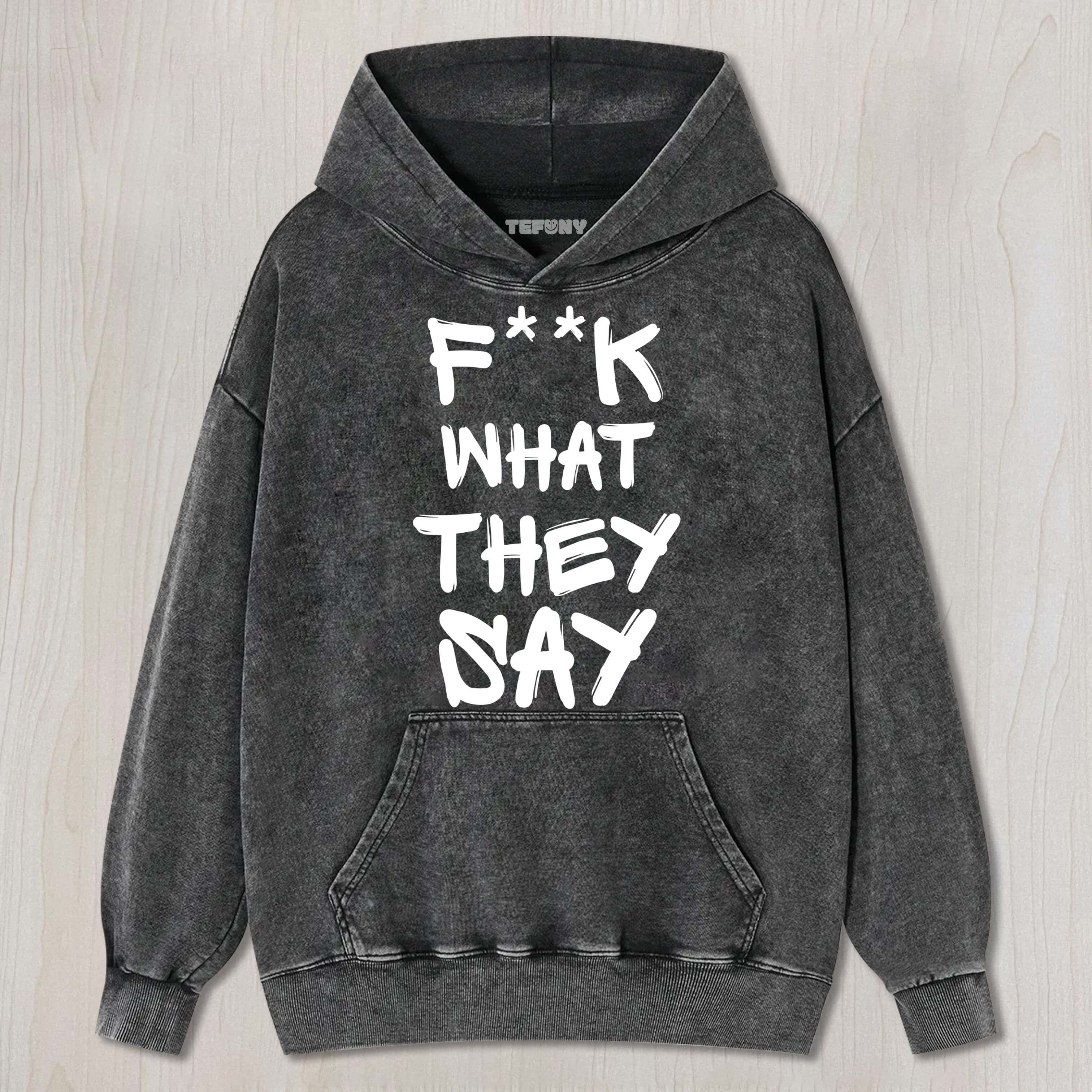 F-K WHAT THEY SAY TEE & SWEAT & HOOD