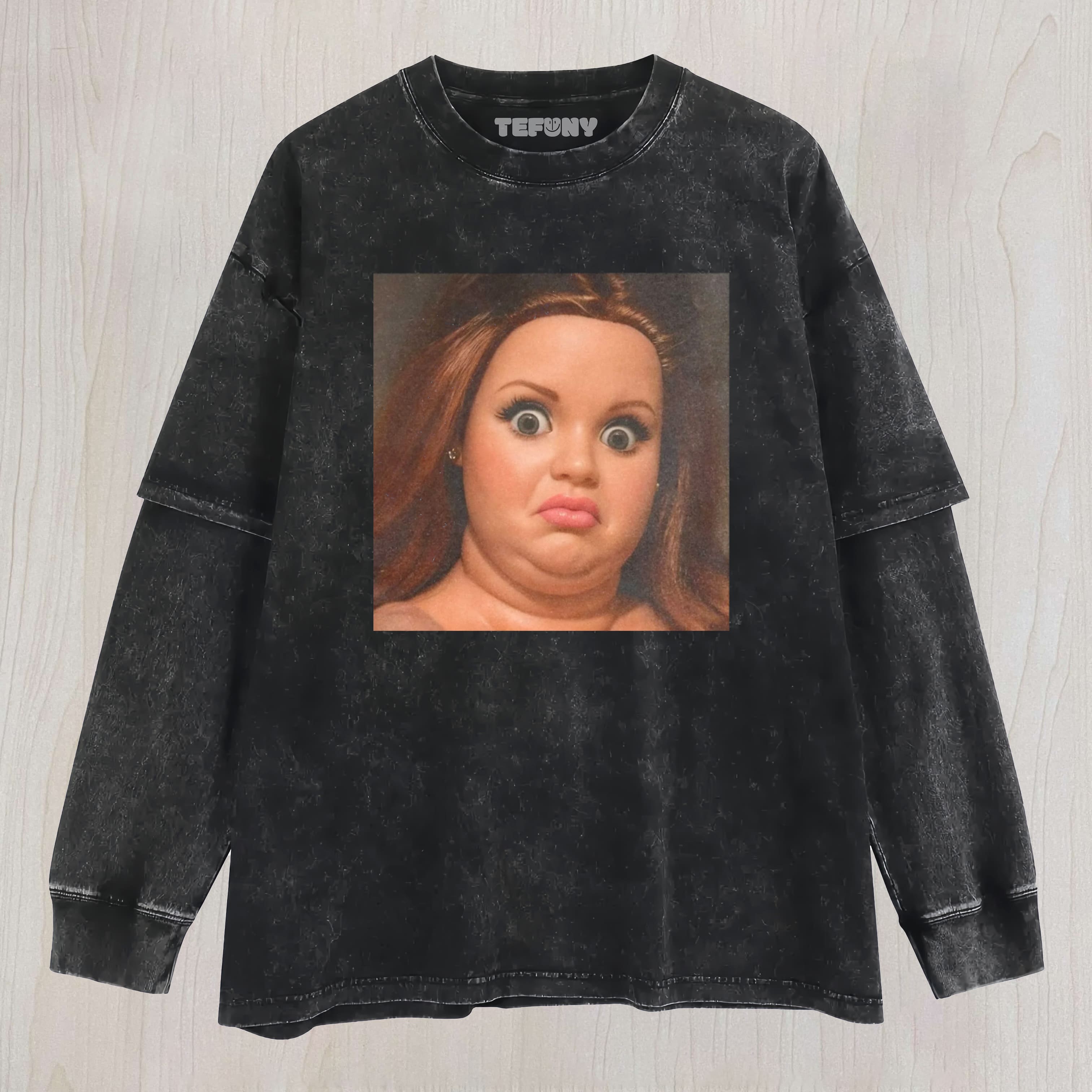 FACE DOLL GIRL FUNNY MEME UNISEX TEE, TANK TOP, LAYERED LS, SWEATSHIRT & HOODIE