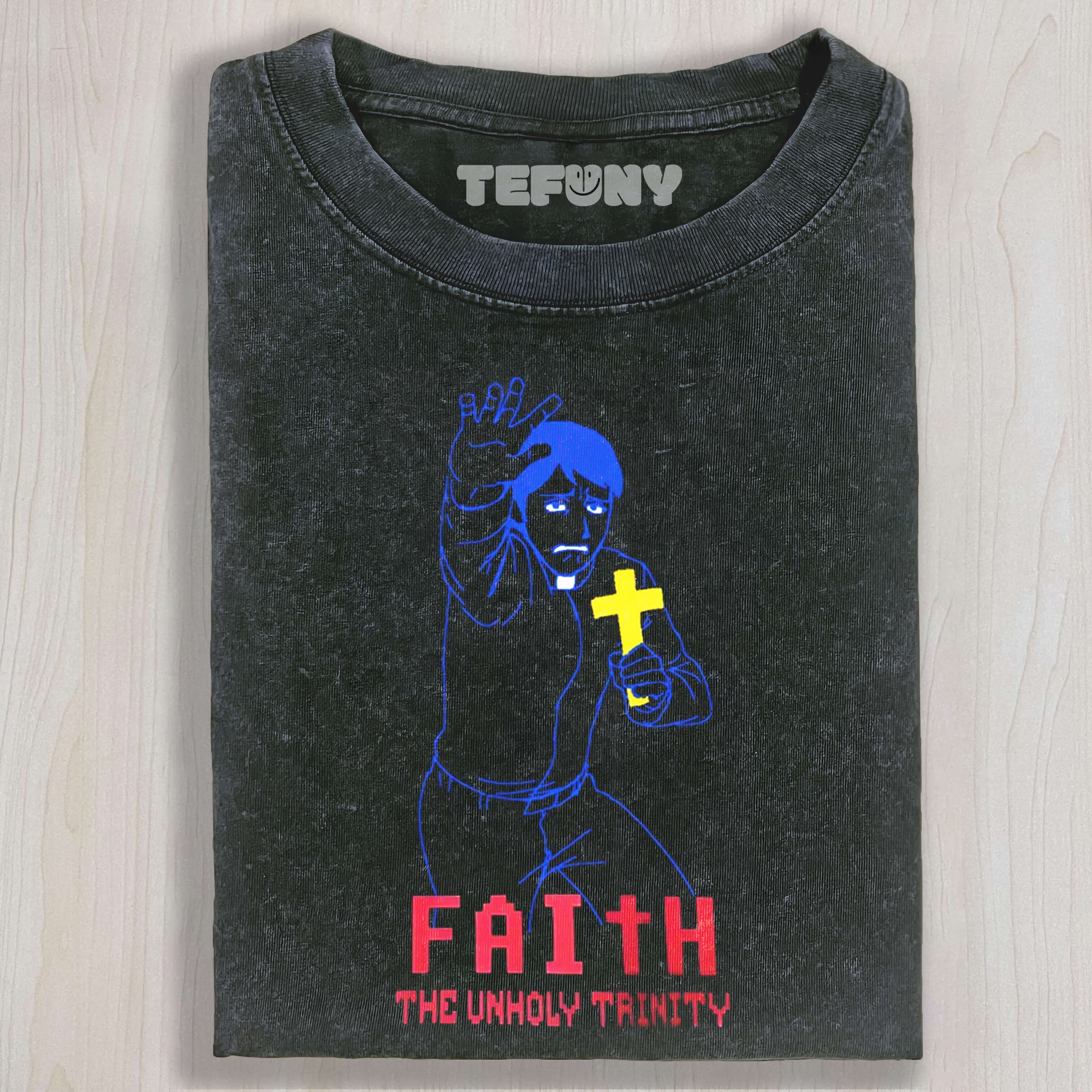 FAITH THE UNHOLY TRINITY TEE & SWEAT & HOOD