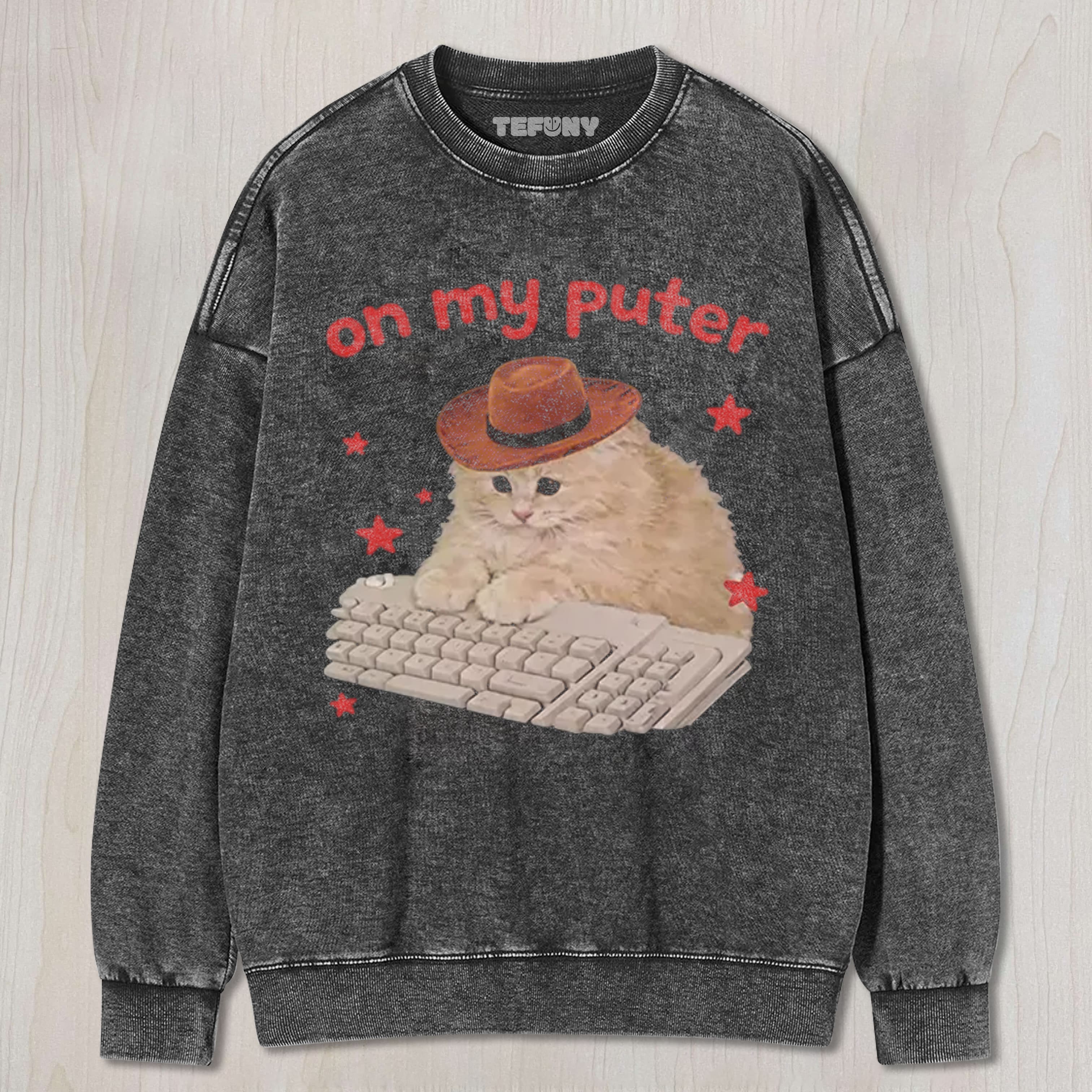 FUNNY CAT MEME ON MY PUTER UNISEX TEE, TANK TOP, LAYERED LS, SWEATSHIRT & HOODIE