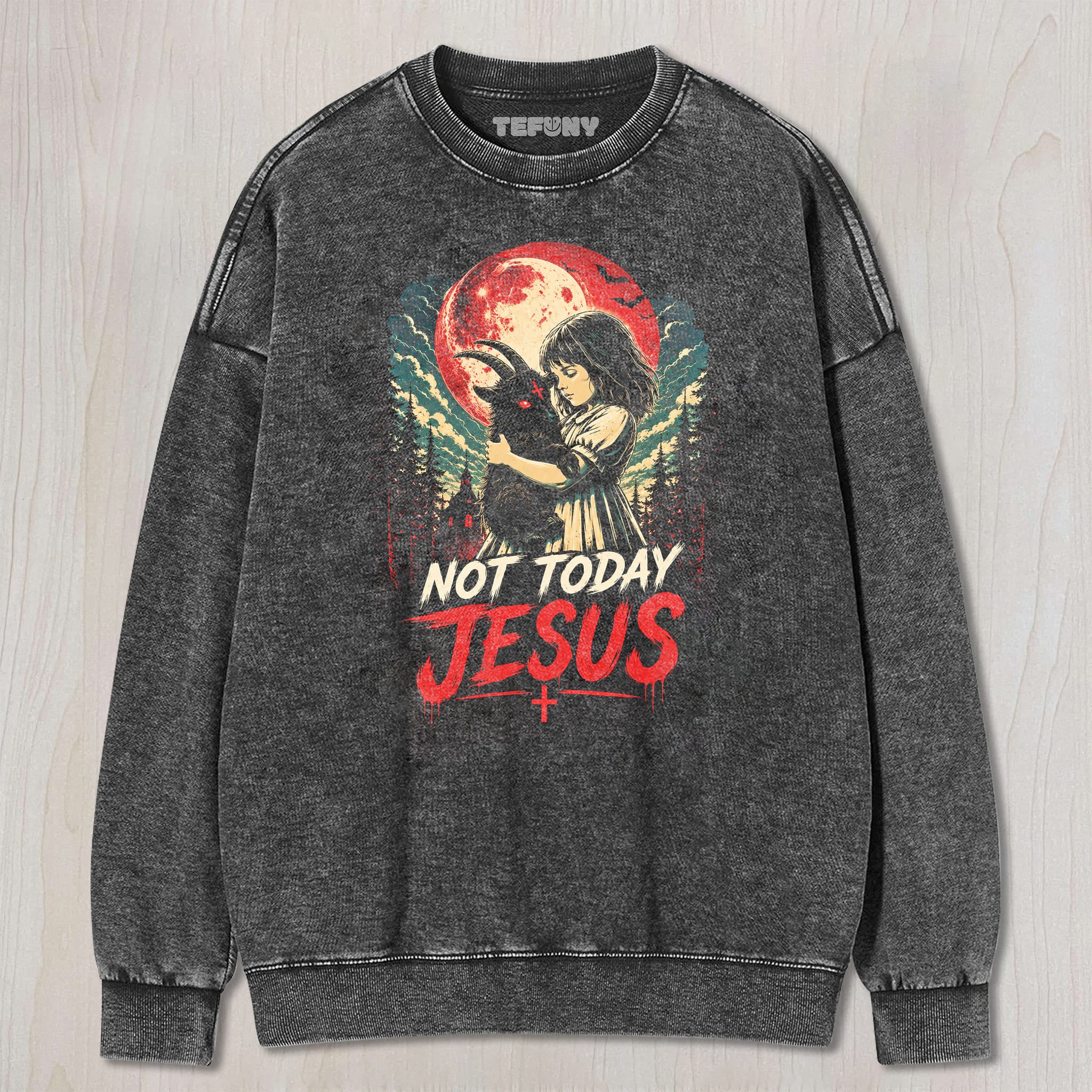 FUNNY NOT TODAY JESUS UNISEX TEE, TANK TOP, LAYERED LS, SWEATSHIRT & HOODIE