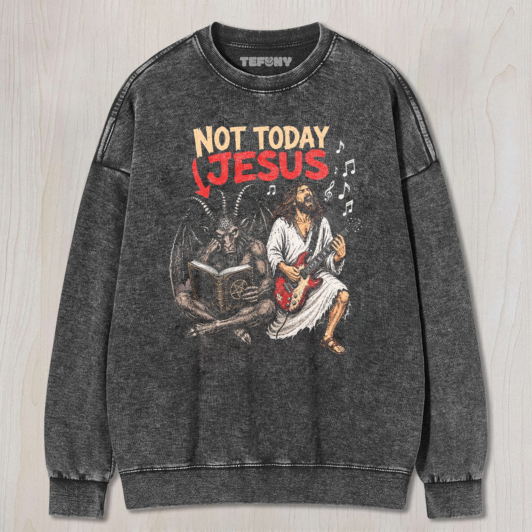 FUNNY NOT TODAY JESUS V1 UNISEX TEE, TANK TOP, LAYERED LS, SWEATSHIRT & HOODIE