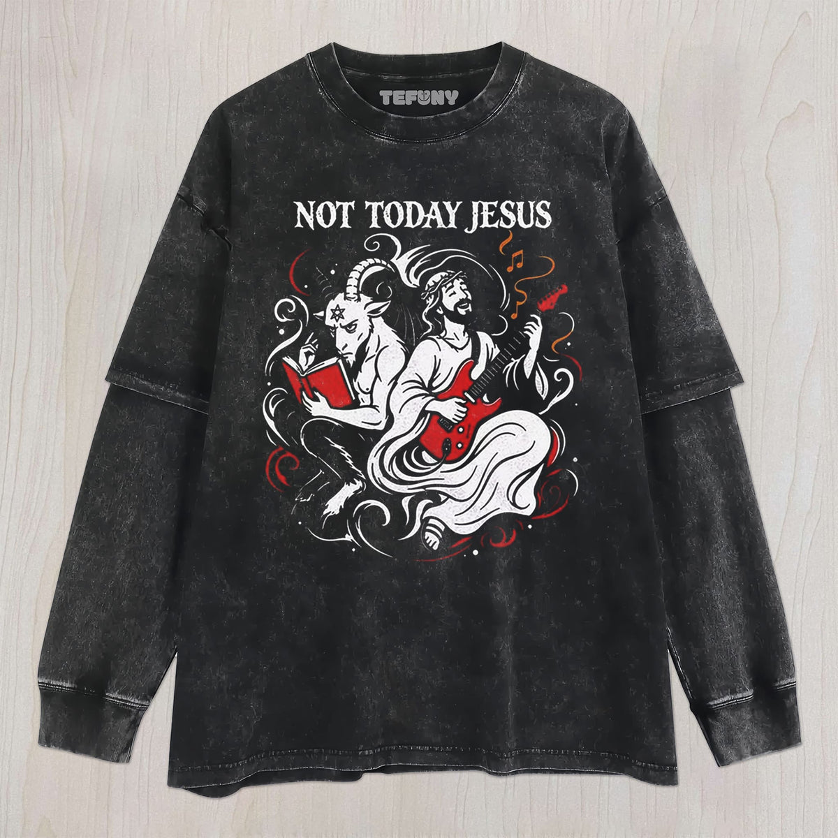 FUNNY NOT TODAY JESUS V2 UNISEX TEE, TANK TOP, LAYERED LS, SWEATSHIRT & HOODIE