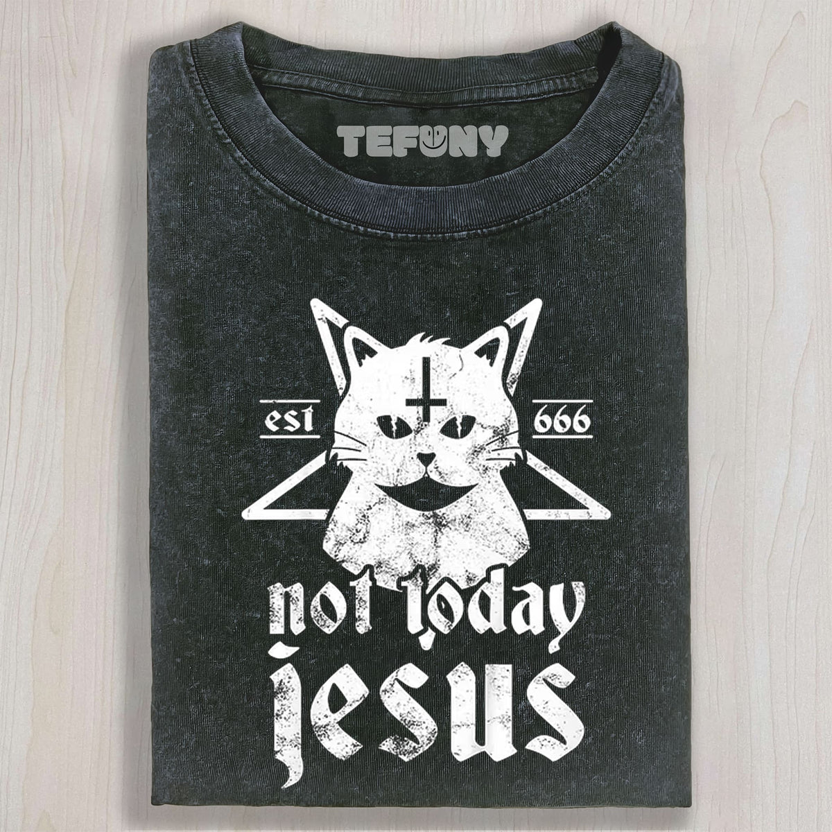 FUNNY NOT TODAY JESUS V3 UNISEX TEE, TANK TOP, LAYERED LS, SWEATSHIRT & HOODIE