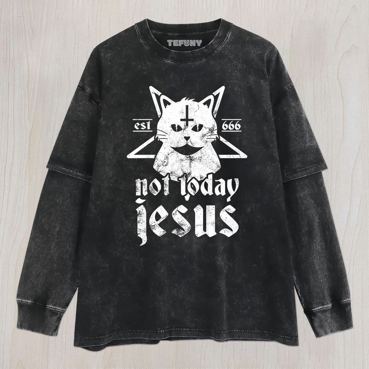 FUNNY NOT TODAY JESUS V3 UNISEX TEE, TANK TOP, LAYERED LS, SWEATSHIRT & HOODIE