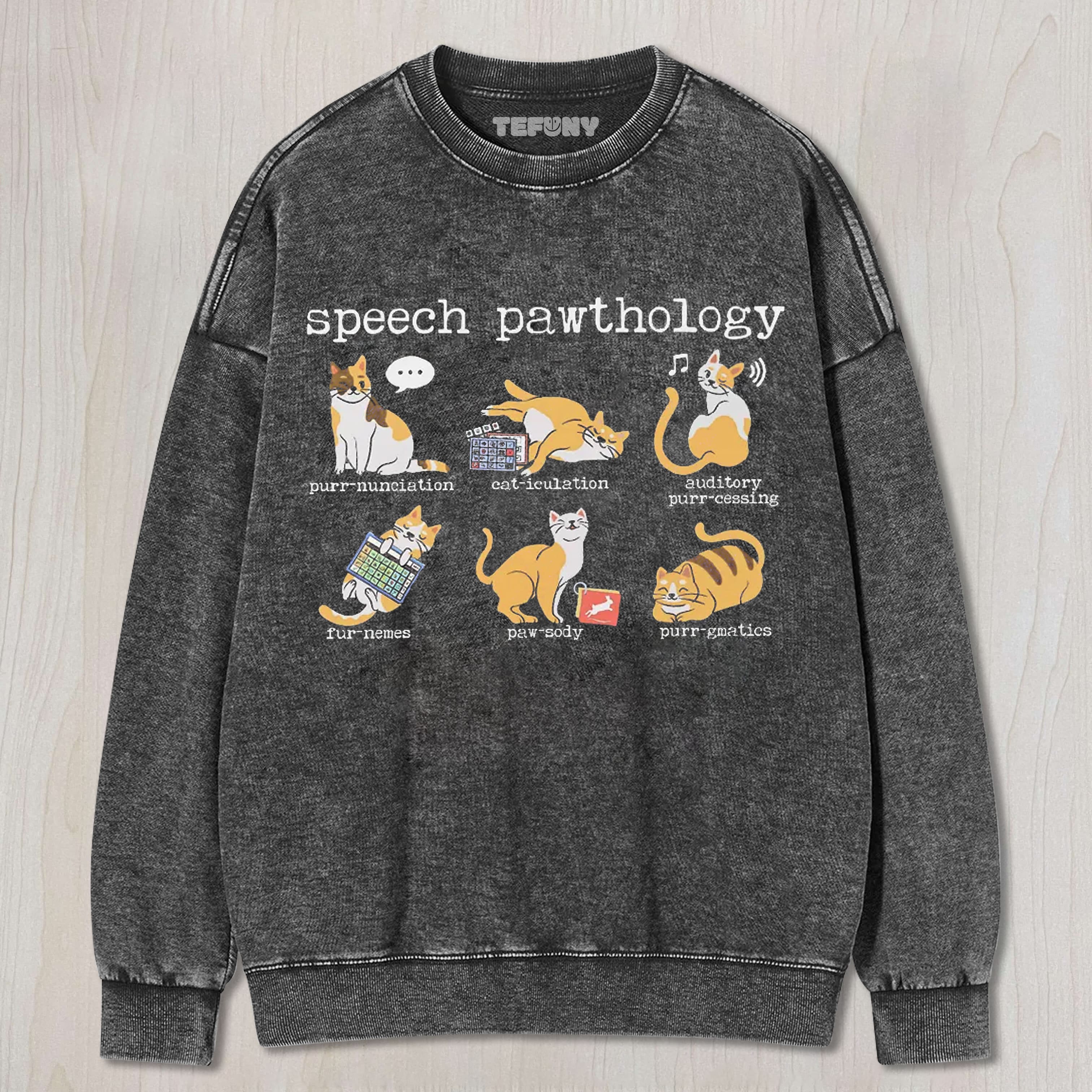 FUNNY CATS SPEECH THERAPY UNISEX TEE, TANK TOP, LAYERED LS, SWEATSHIRT & HOODIE