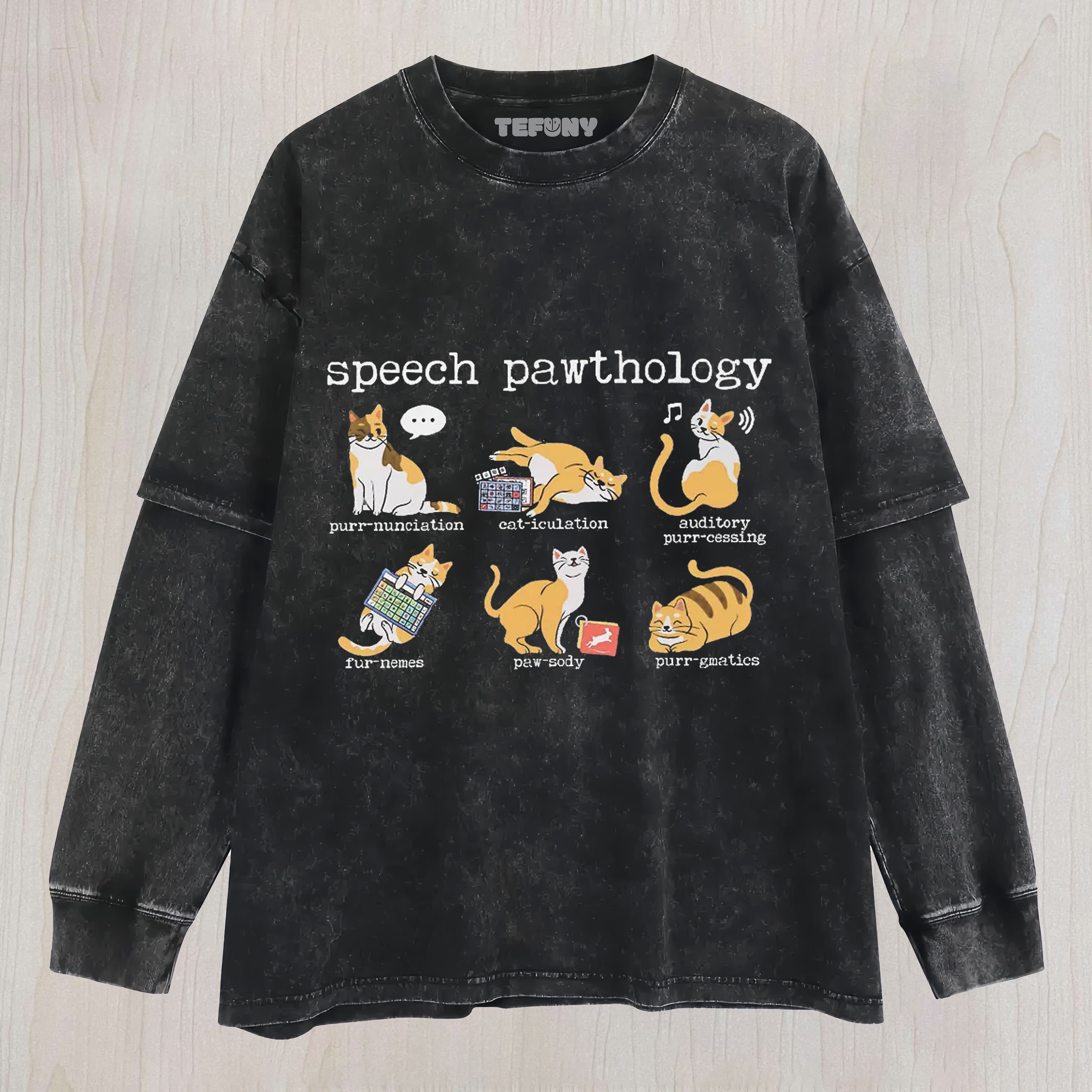 FUNNY CATS SPEECH THERAPY UNISEX TEE, TANK TOP, LAYERED LS, SWEATSHIRT & HOODIE