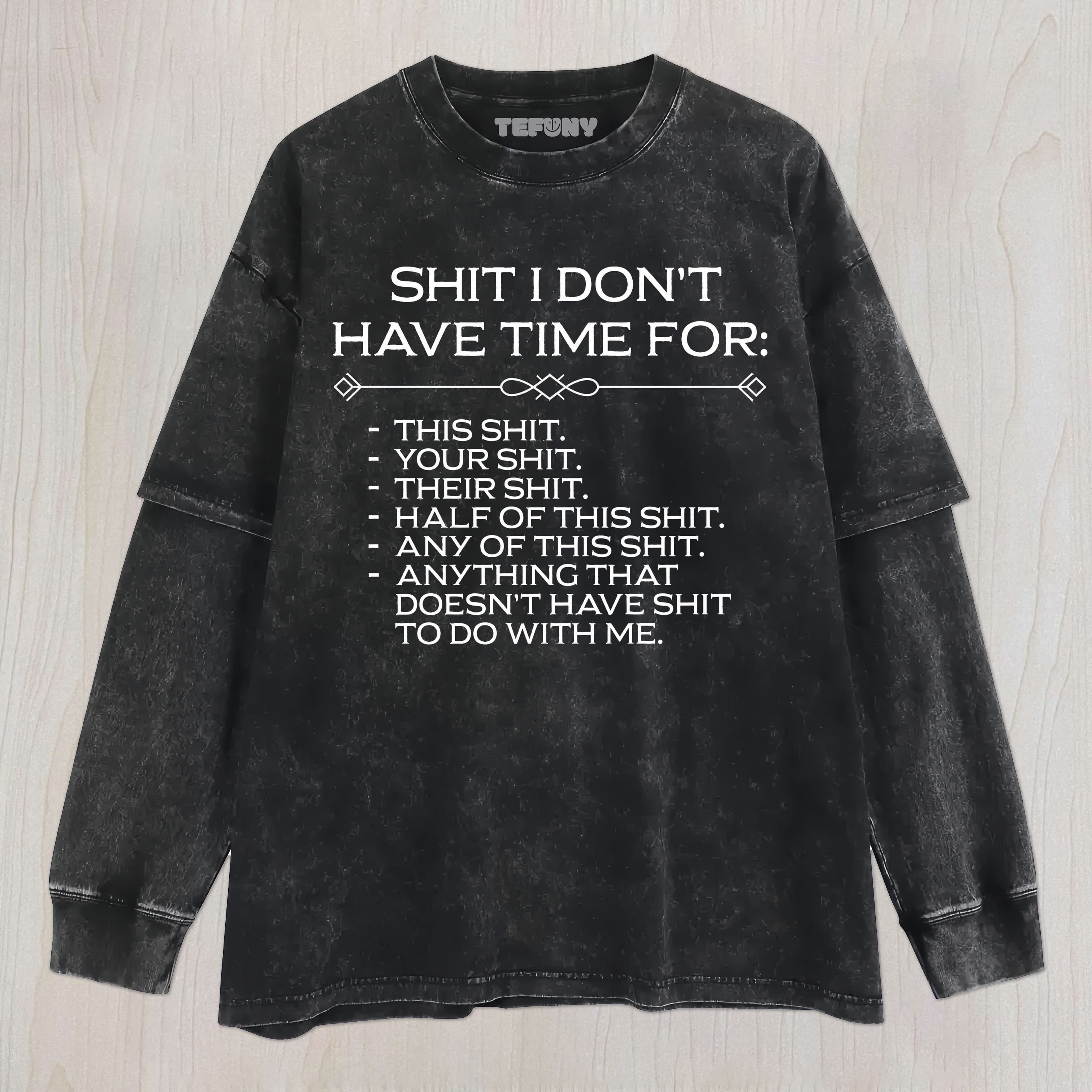 FUNNY SAYING V3 UNISEX TEE, TANK TOP, LAYERED LS, SWEATSHIRT & HOODIE