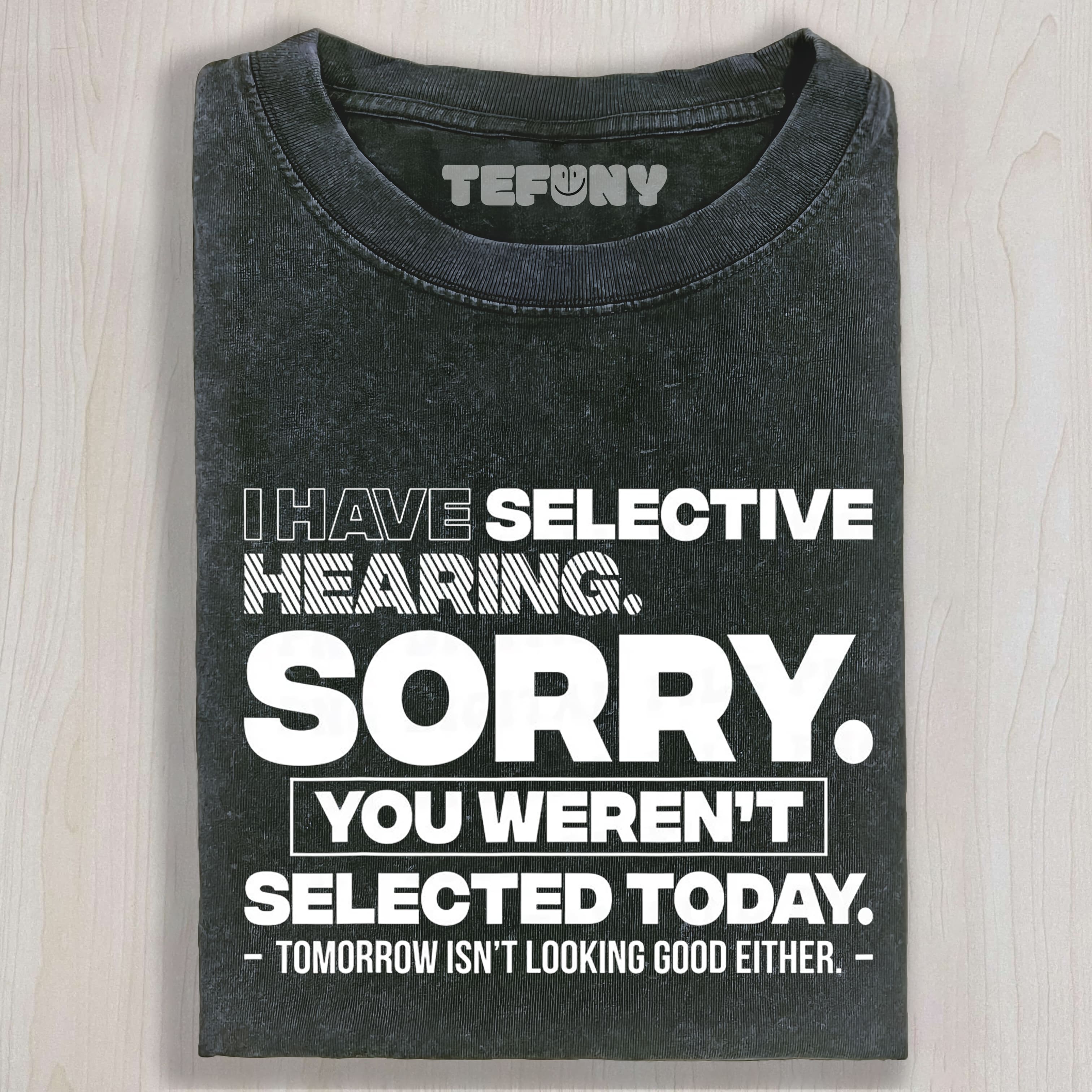 FUNNY SAYING V5 UNISEX TEE, TANK TOP, LAYERED LS, SWEATSHIRT & HOODIE