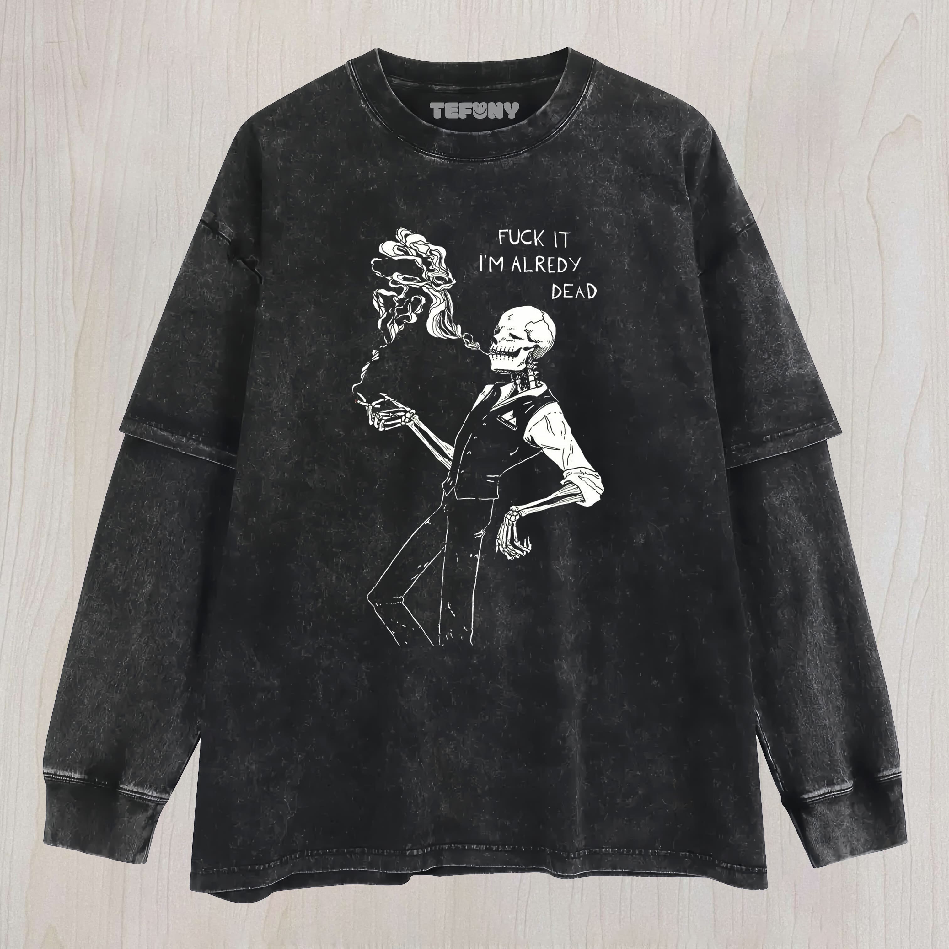 FUNNY SKULL MEME V6 UNISEX TEE, TANK TOP, LAYERED LS, SWEATSHIRT & HOODIE