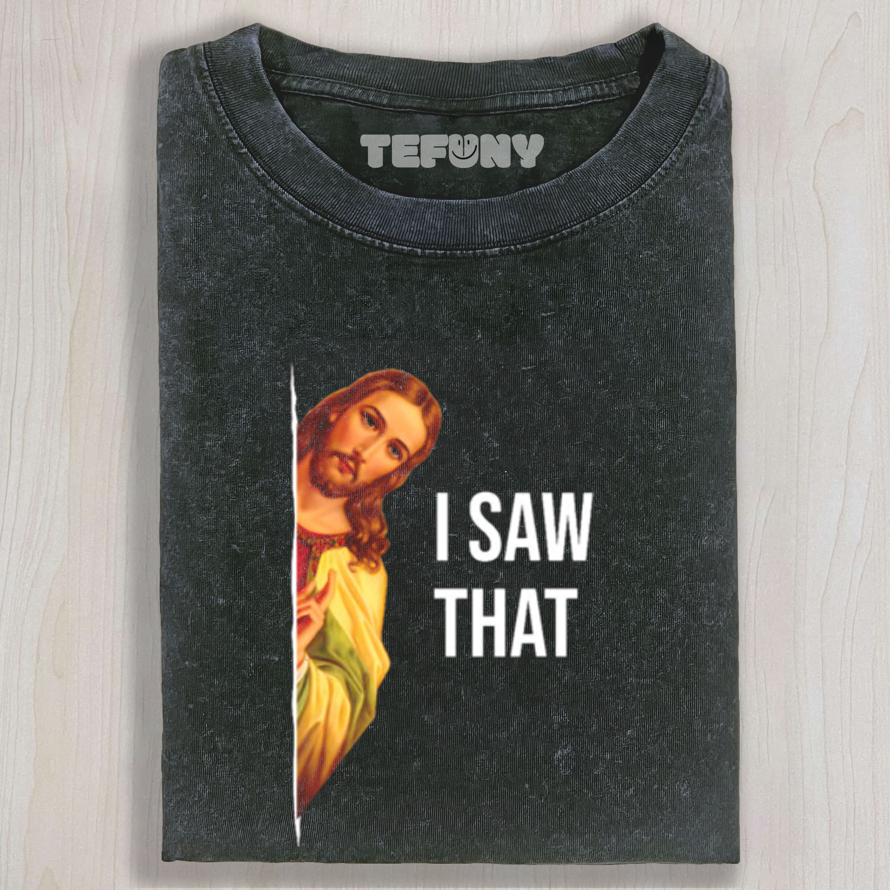FUNNY QUOTE JESUS MEME I SAW THAT CHRISTIAN GOD WOMENS MENS TEE & SWEAT & HOOD