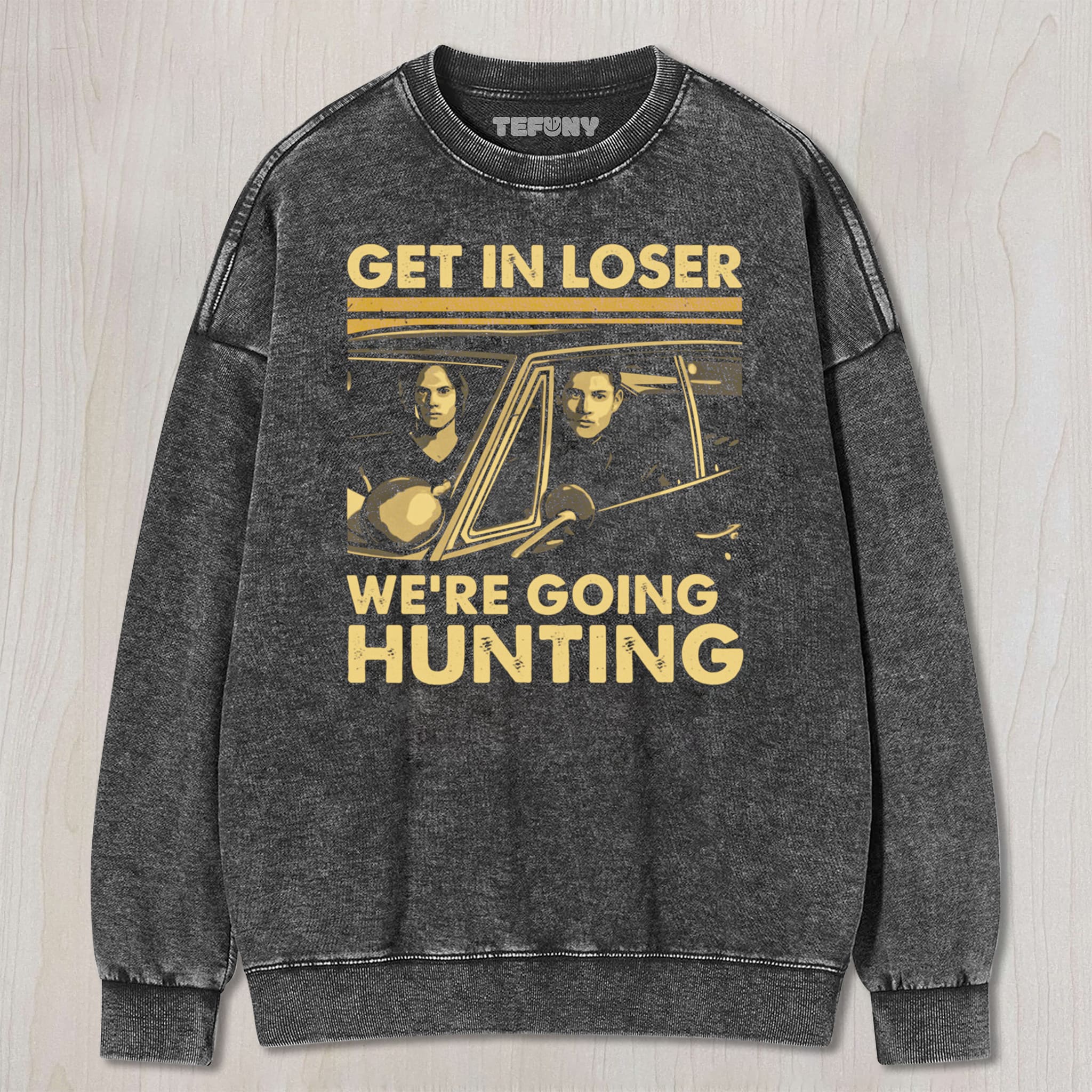 GET IN LOSER WE'RE GOING HUNTING SUPERNATURAL UNISEX TEE, TANK TOP, LAYERED LS, SWEATSHIRT & HOODIE