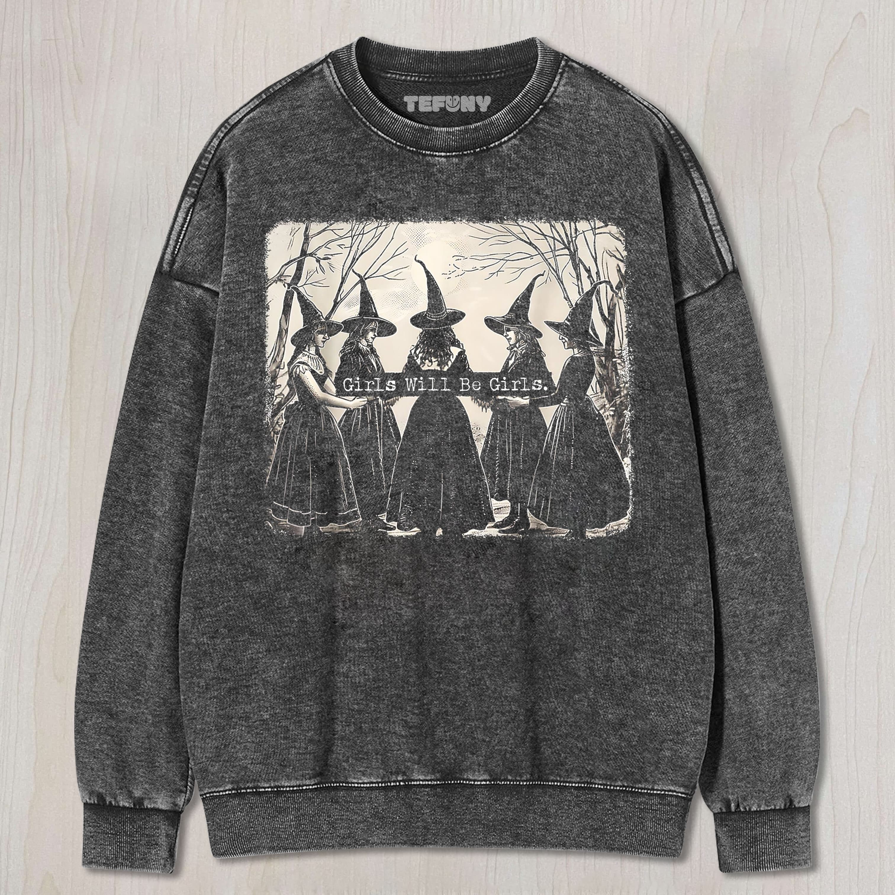 GIRLS WILL BE GIRLS TEE & SWEAT & HOOD