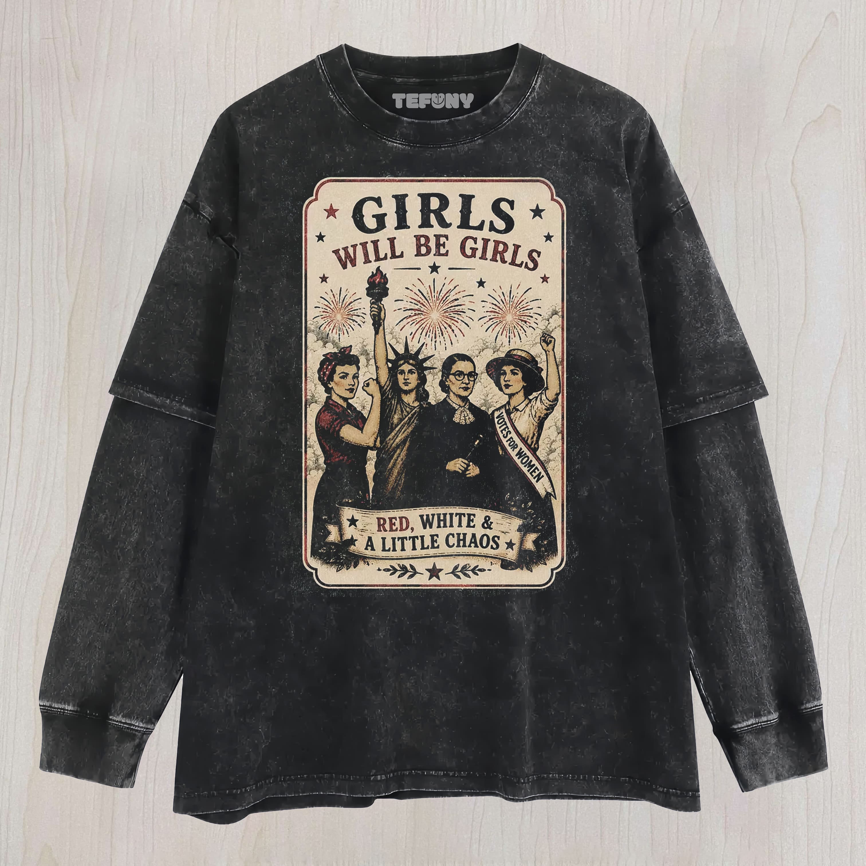 GIRLS WILL BE GIRLS UNISEX TEE, TANK TOP, LAYERED LS, SWEATSHIRT & HOODIE