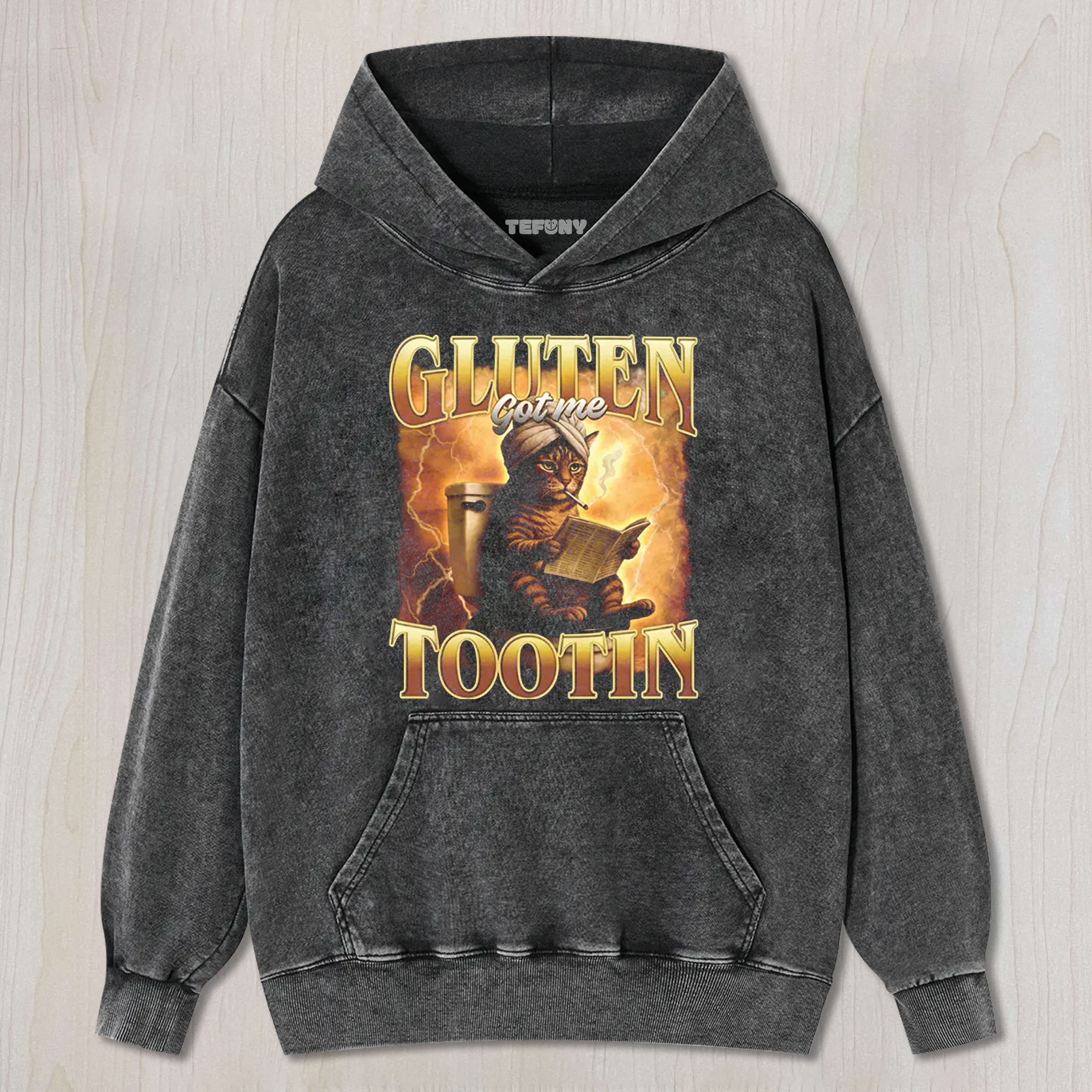 GLUTEN GOT ME TOOTIN FUNNY CAT MEME WASHED TEE & SWEAT & HOOD