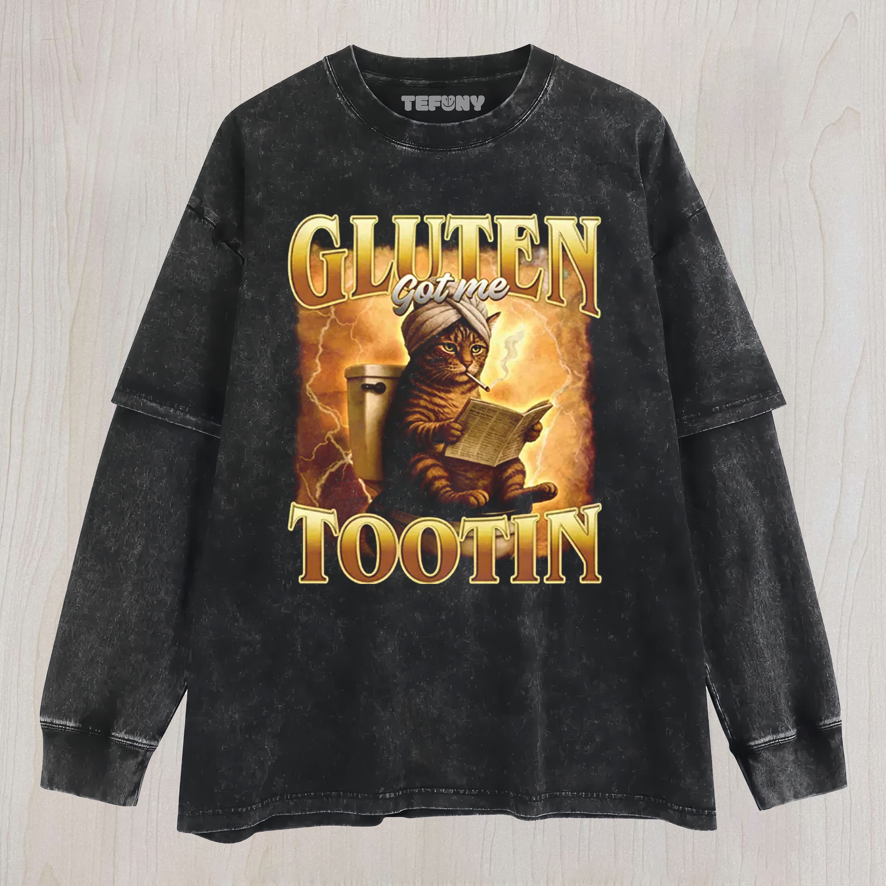 GLUTEN GOT ME TOOTIN FUNNY CAT MEME WASHED LAYERED LONG SLEEVE