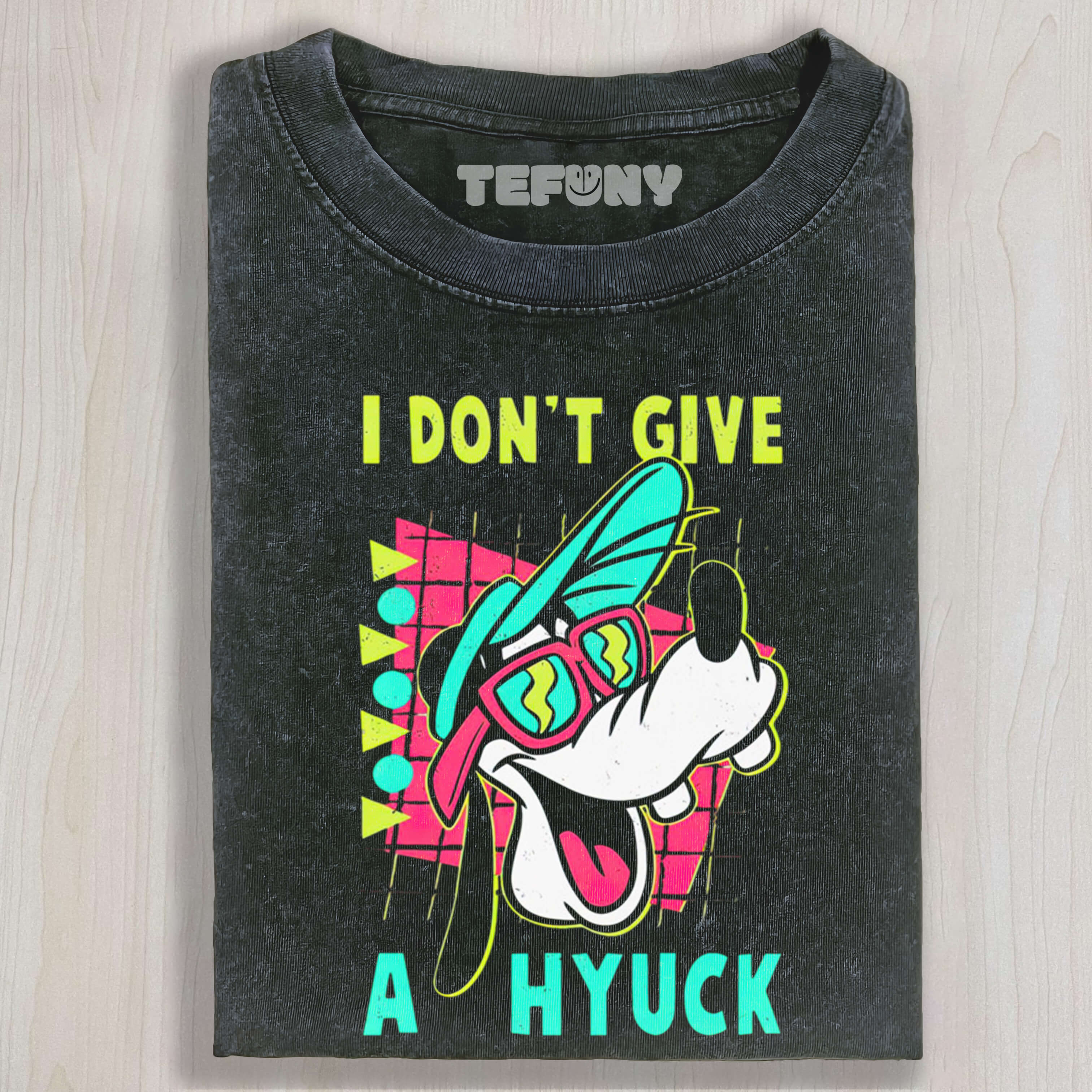 GOOFY I DON'T GIVE A HYUCK TEE & SWEAT & HOOD