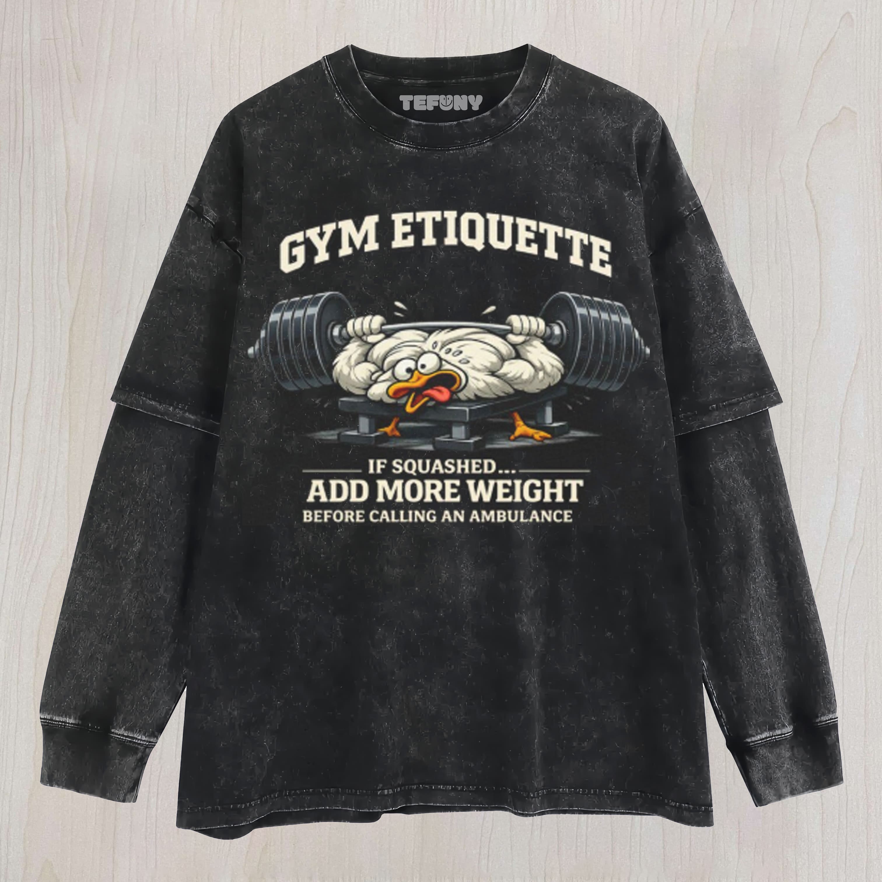GYM ETIQUETTE SHIRT UNISEX TEE, TANK TOP, LAYERED LS, SWEATSHIRT & HOODIE