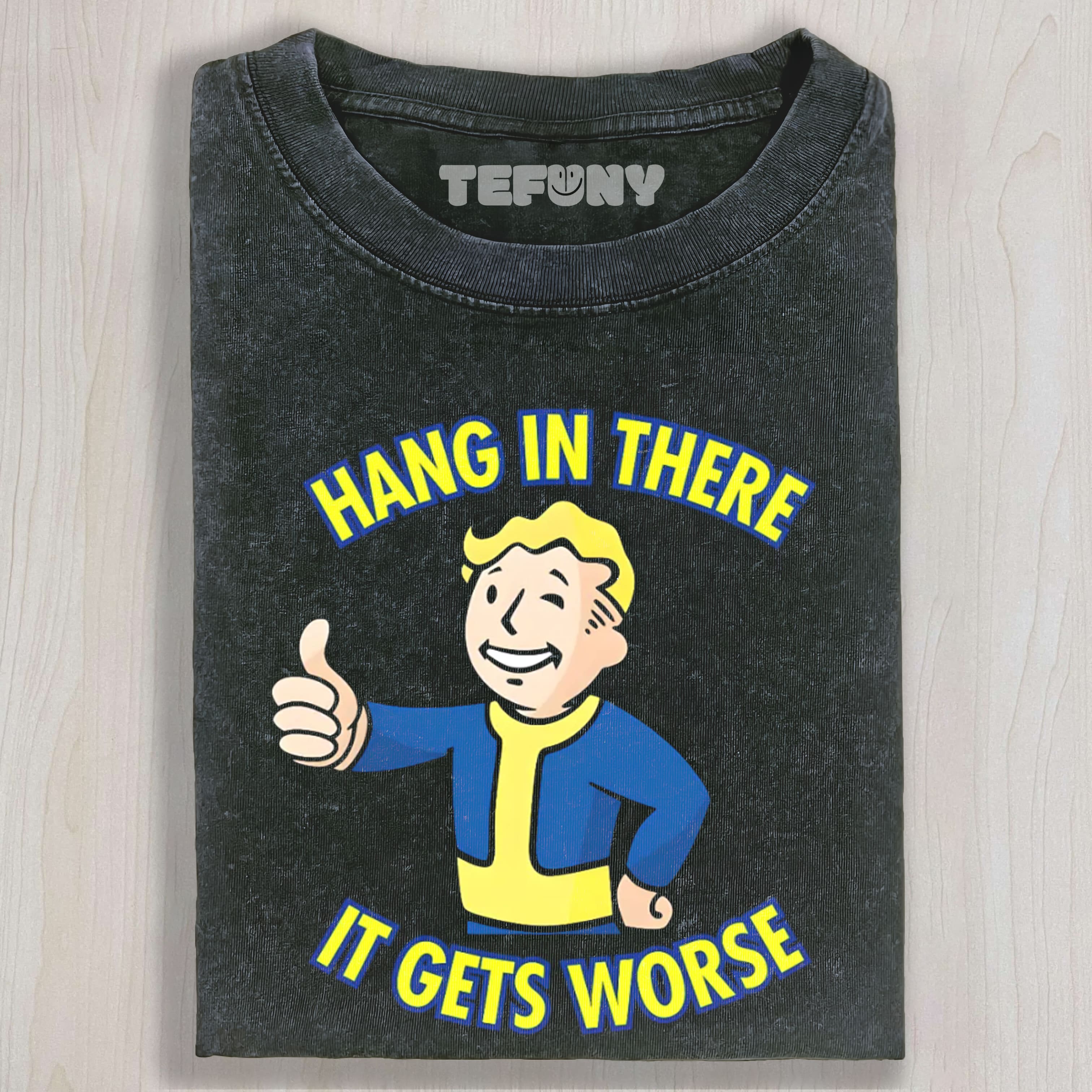 HANG IN THERE IT GETS WORSE UNISEX TEE, TANK TOP, LAYERED LS, SWEATSHIRT & HOODIE