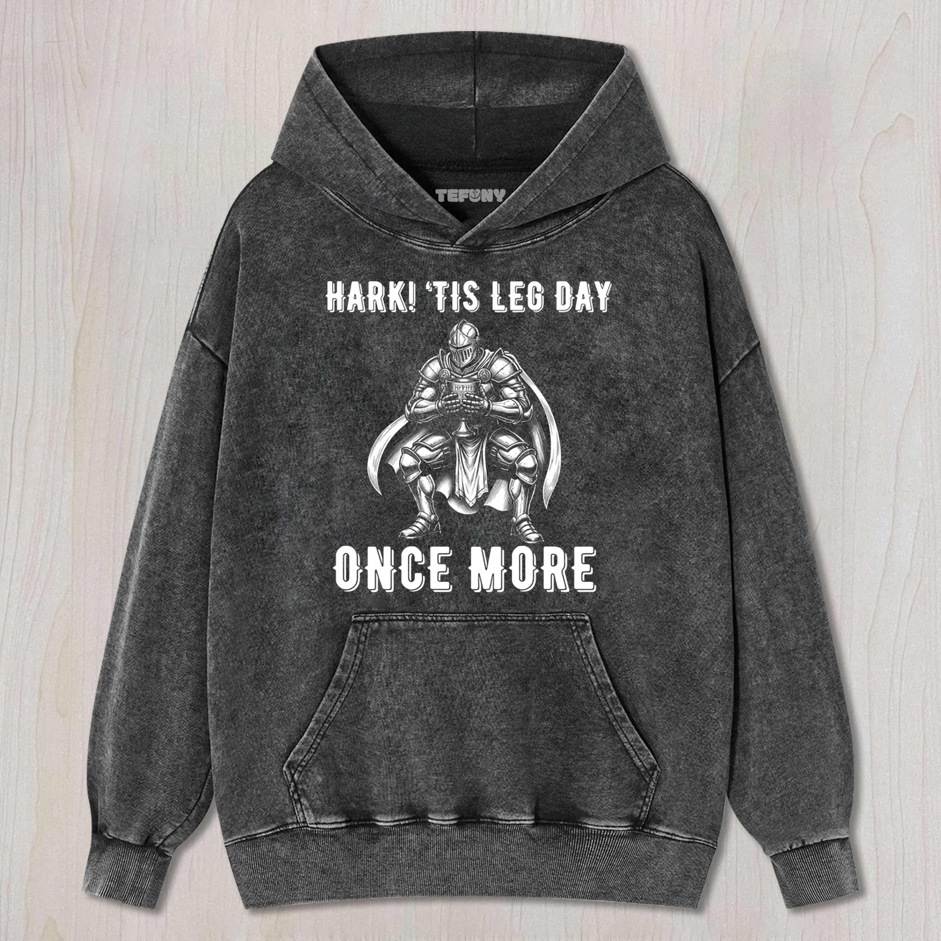 HARK! 'TIS LEG DAY ONCE MORE TEE & SWEAT & HOOD
