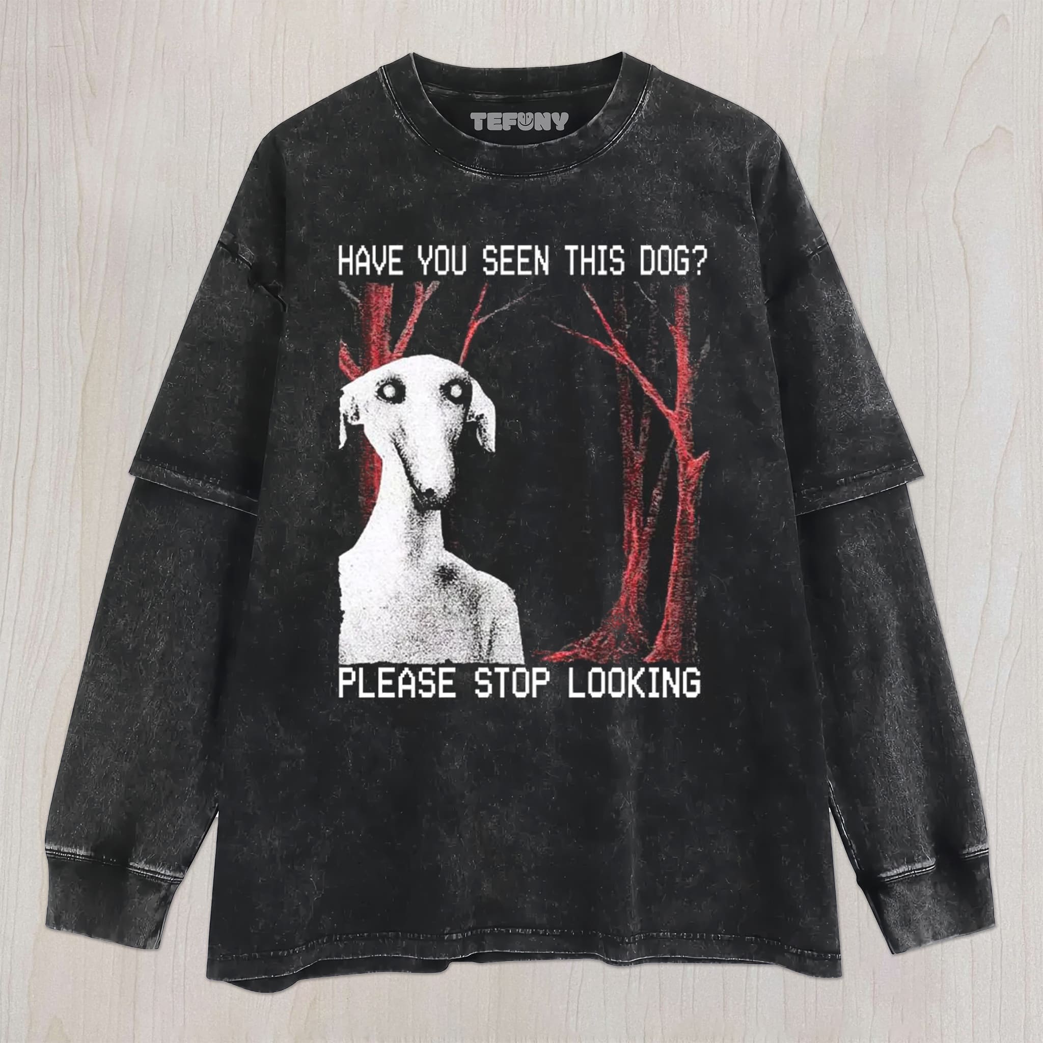 HAVE YOU SEEN THIS DOG UNISEX TEE, TANK TOP, LAYERED LS, SWEATSHIRT & HOODIE