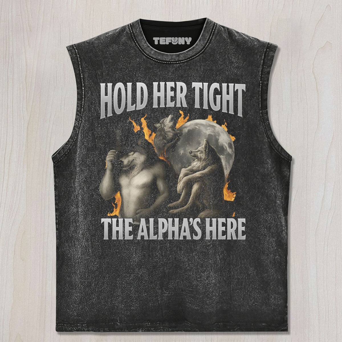 HOLD HER TIGHT THE ALPHA IS HERE SHIRT UNISEX TEE, TANK TOP, LAYERED LS, SWEATSHIRT & HOODIE