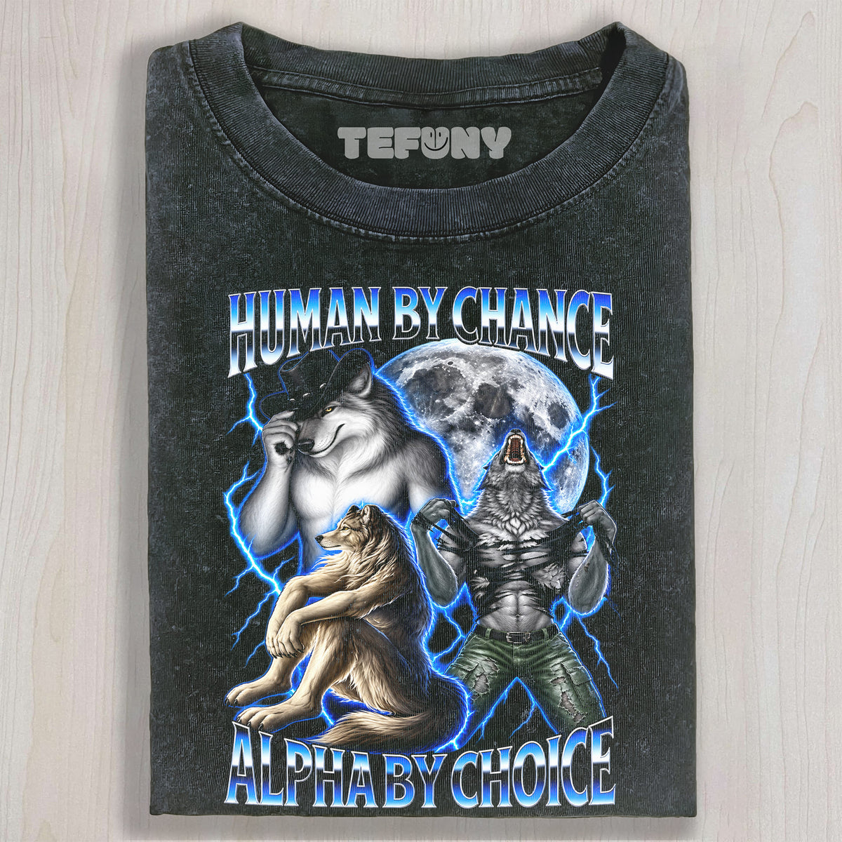 HUMAN BY CHANCE ALPHA BY CHOICE WEREWOLF UNISEX TEE, TANK TOP, LAYERED LS, SWEATSHIRT & HOODIE