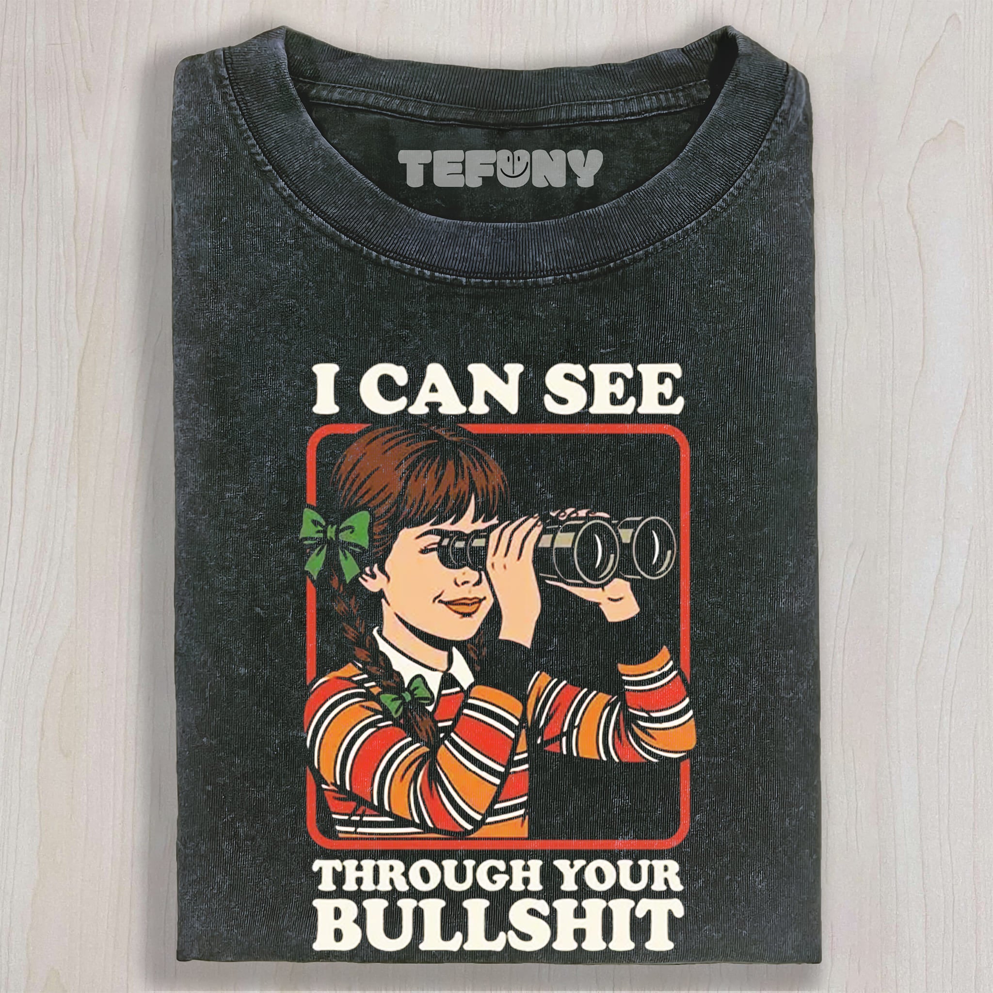 I CAN SEE THROUGH YOUR BS GRAPHIC UNISEX TEE, TANK TOP, LAYERED LS, SWEATSHIRT & HOODIE