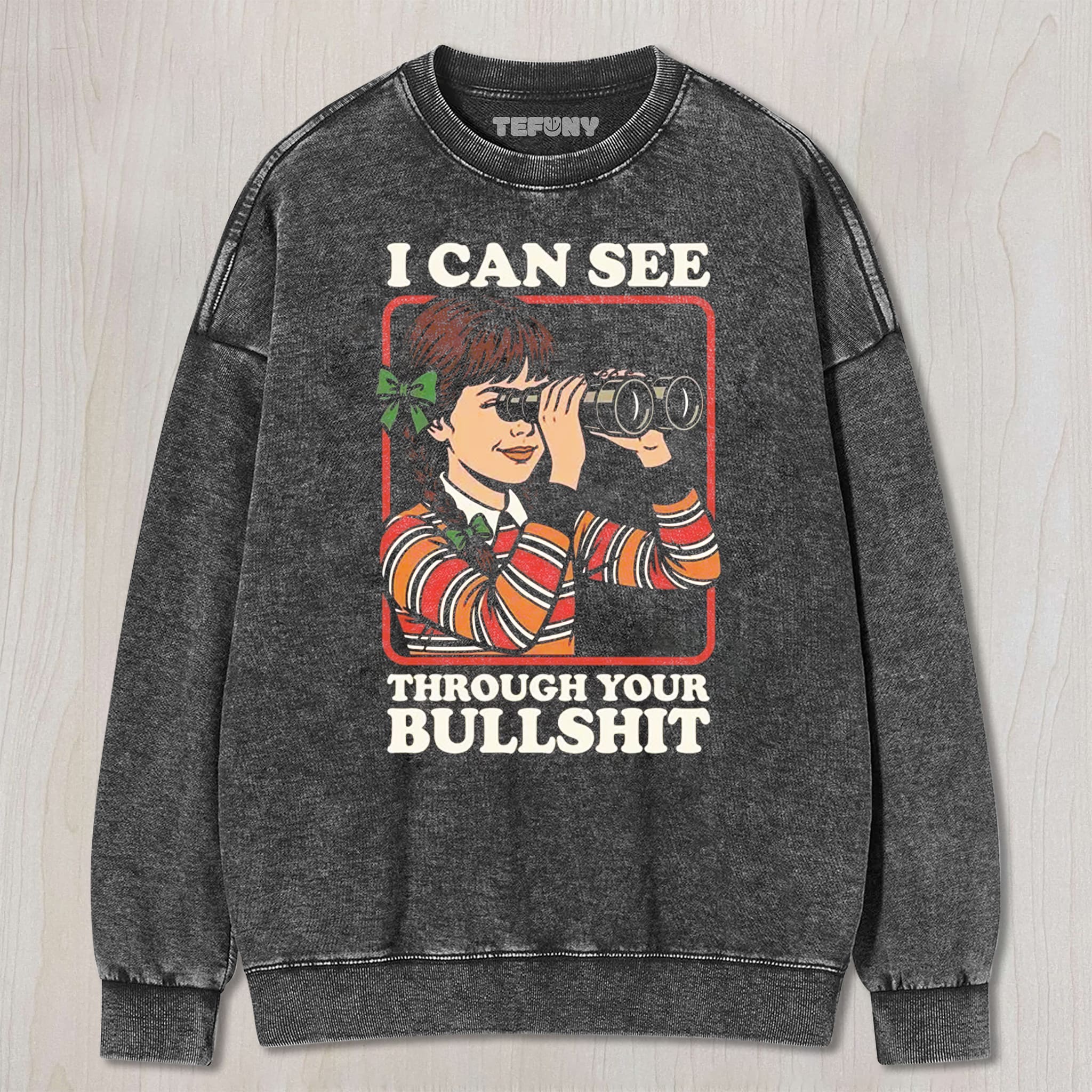 I CAN SEE THROUGH YOUR BS GRAPHIC UNISEX TEE, TANK TOP, LAYERED LS, SWEATSHIRT & HOODIE