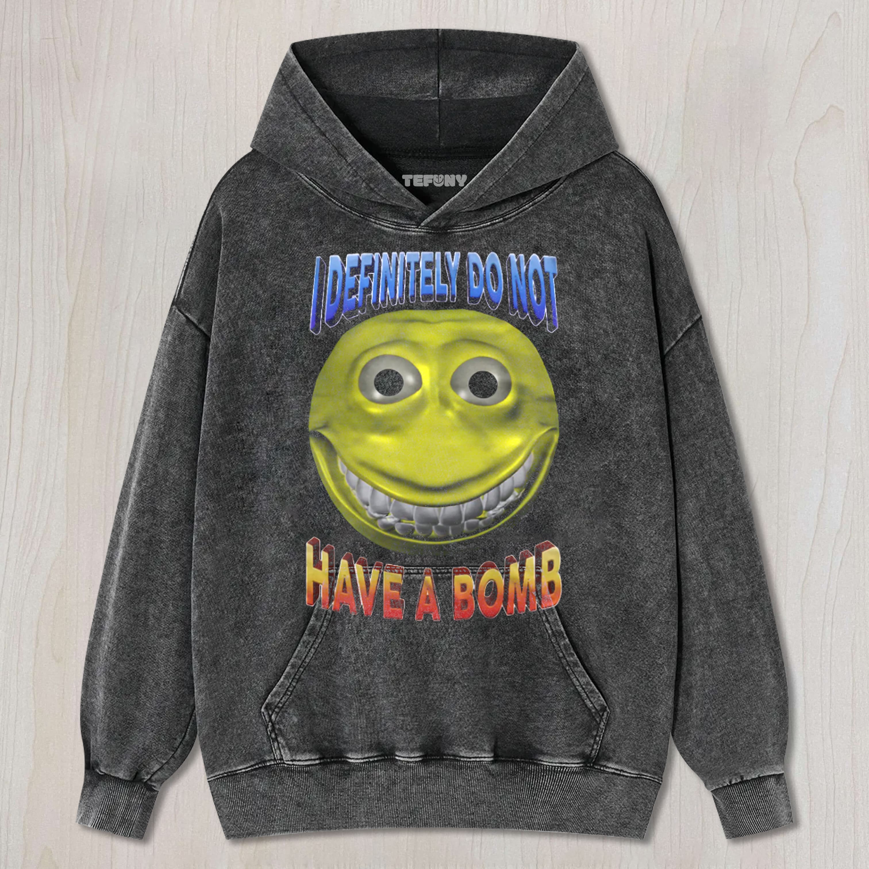 I DEFINITELY DO NOT HAVE A BOMB FUNNY MEME UNISEX TEE, TANK TOP, LAYERED LS, SWEATSHIRT & HOODIE