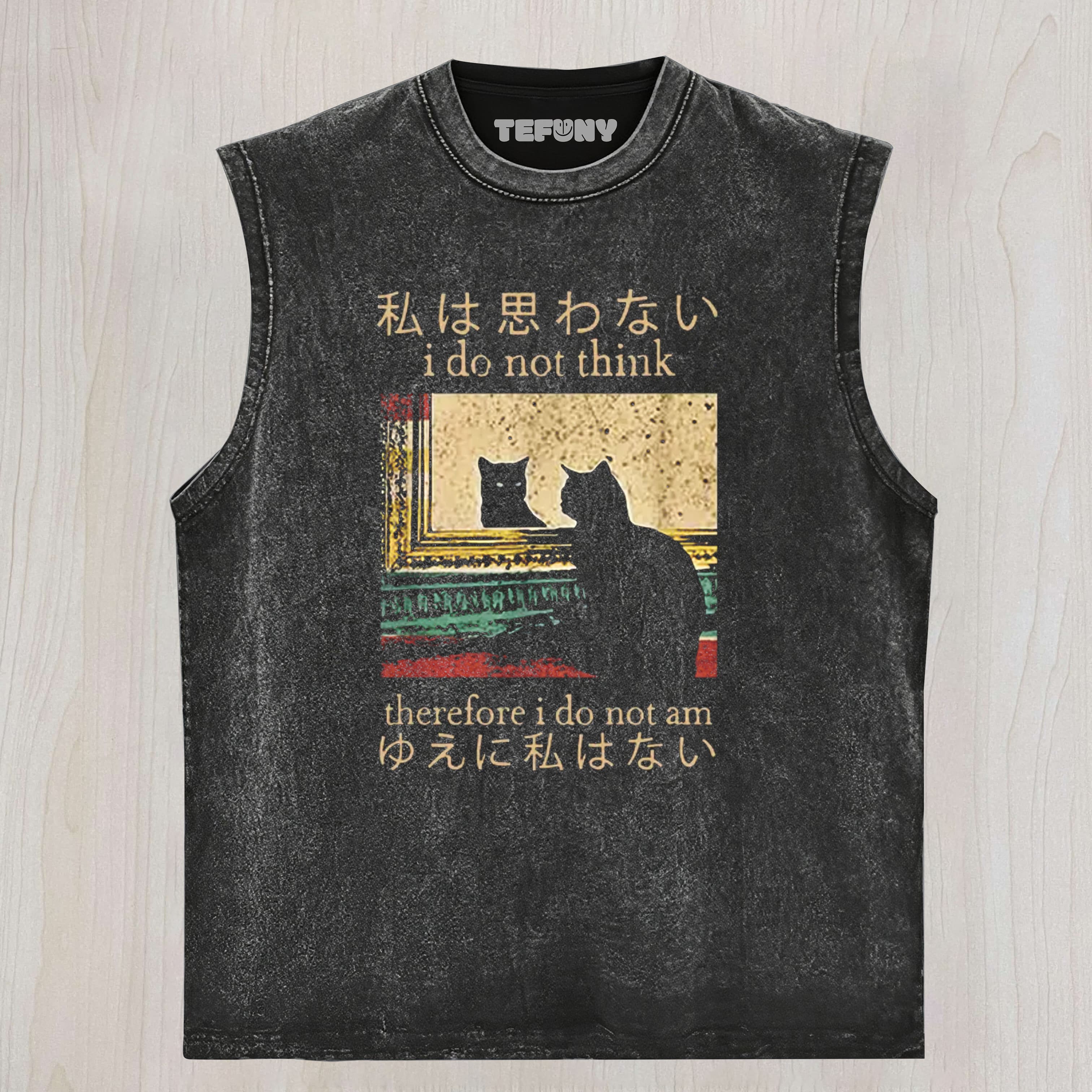 I DO NOT THINK THEREFORE UNISEX TEE, TANK TOP, LAYERED LS, SWEATSHIRT & HOODIE