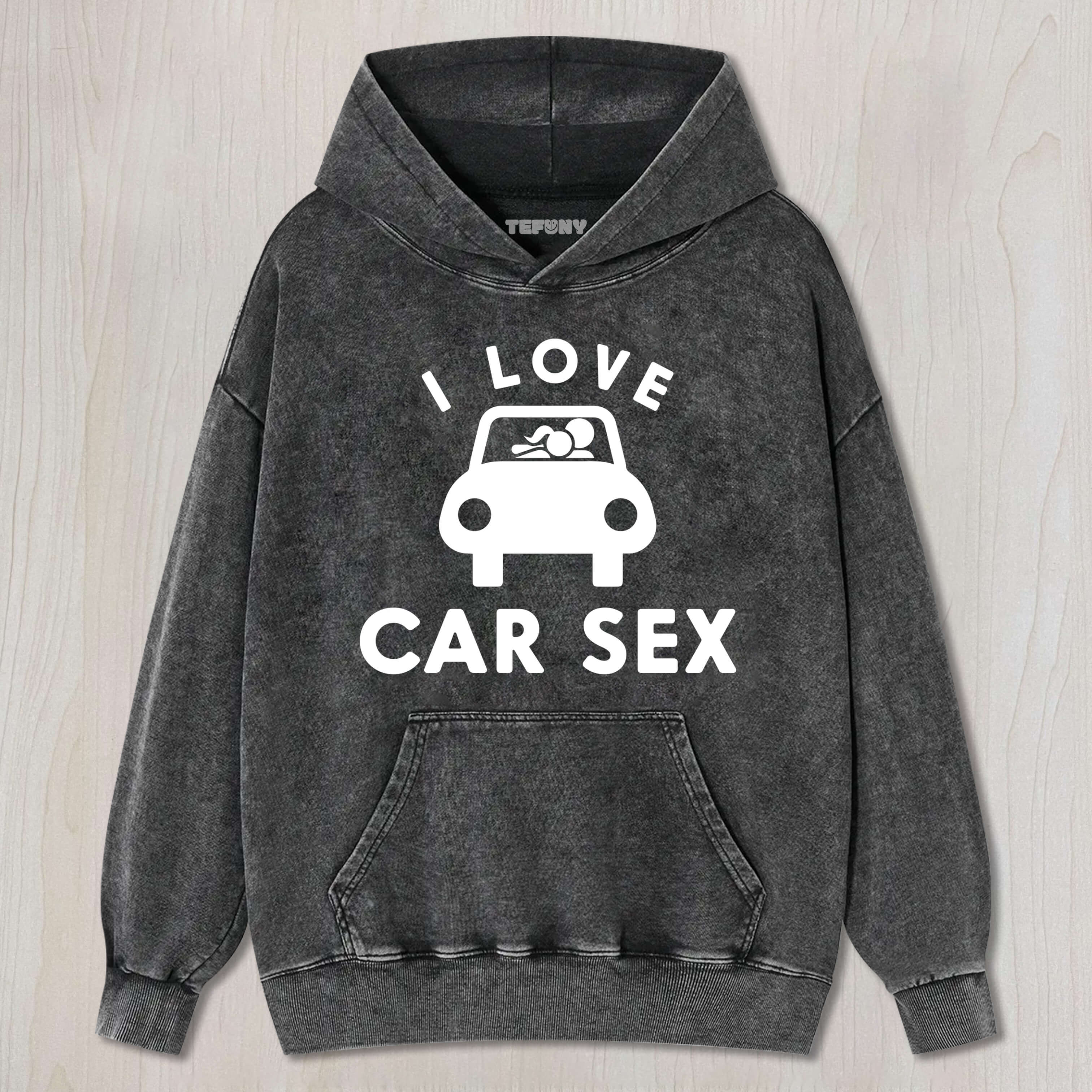 I LOVE CAR SEX TEE & SWEAT & HOOD