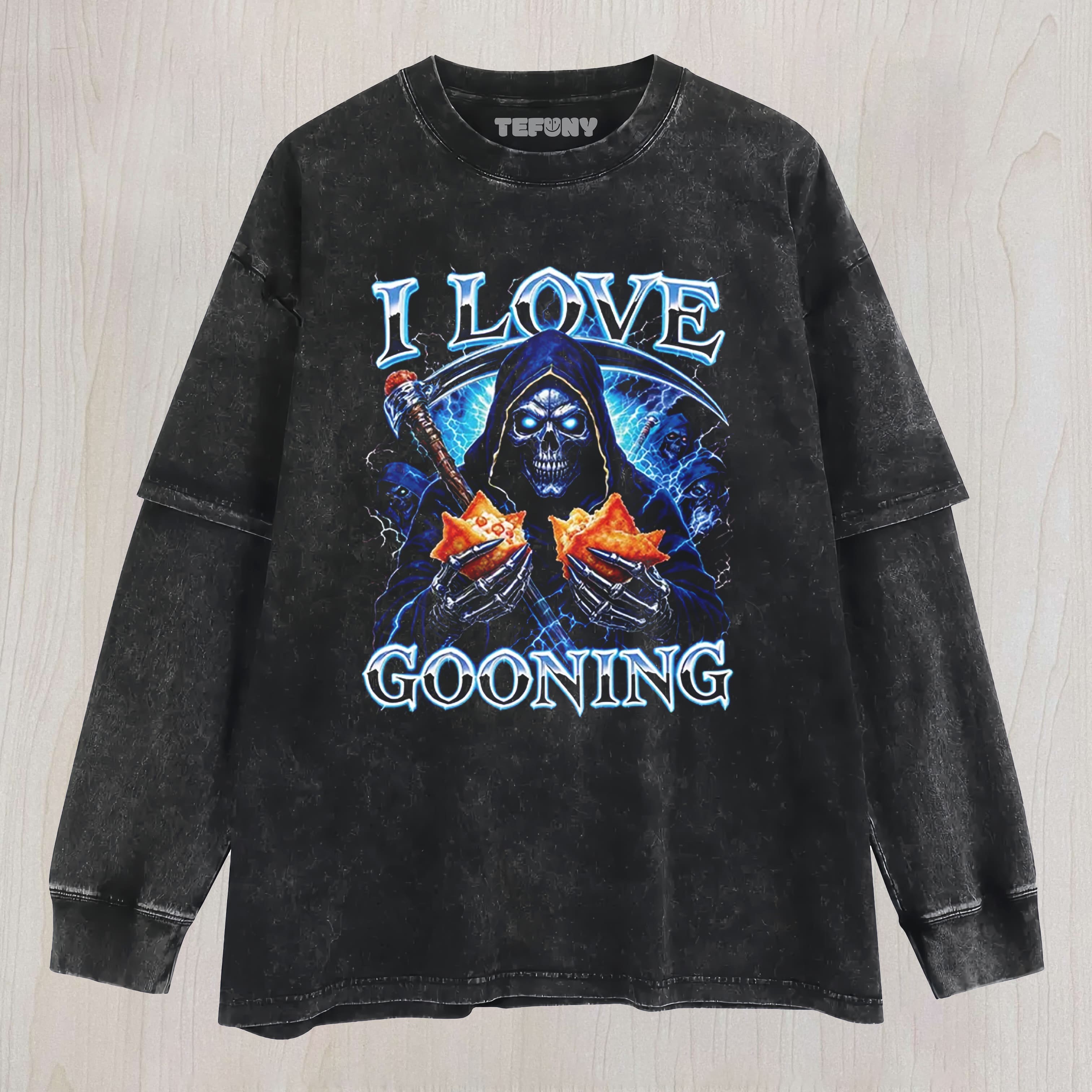 I LOVE GOONING UNISEX TEE, TANK TOP, LAYERED LS, SWEATSHIRT & HOODIE