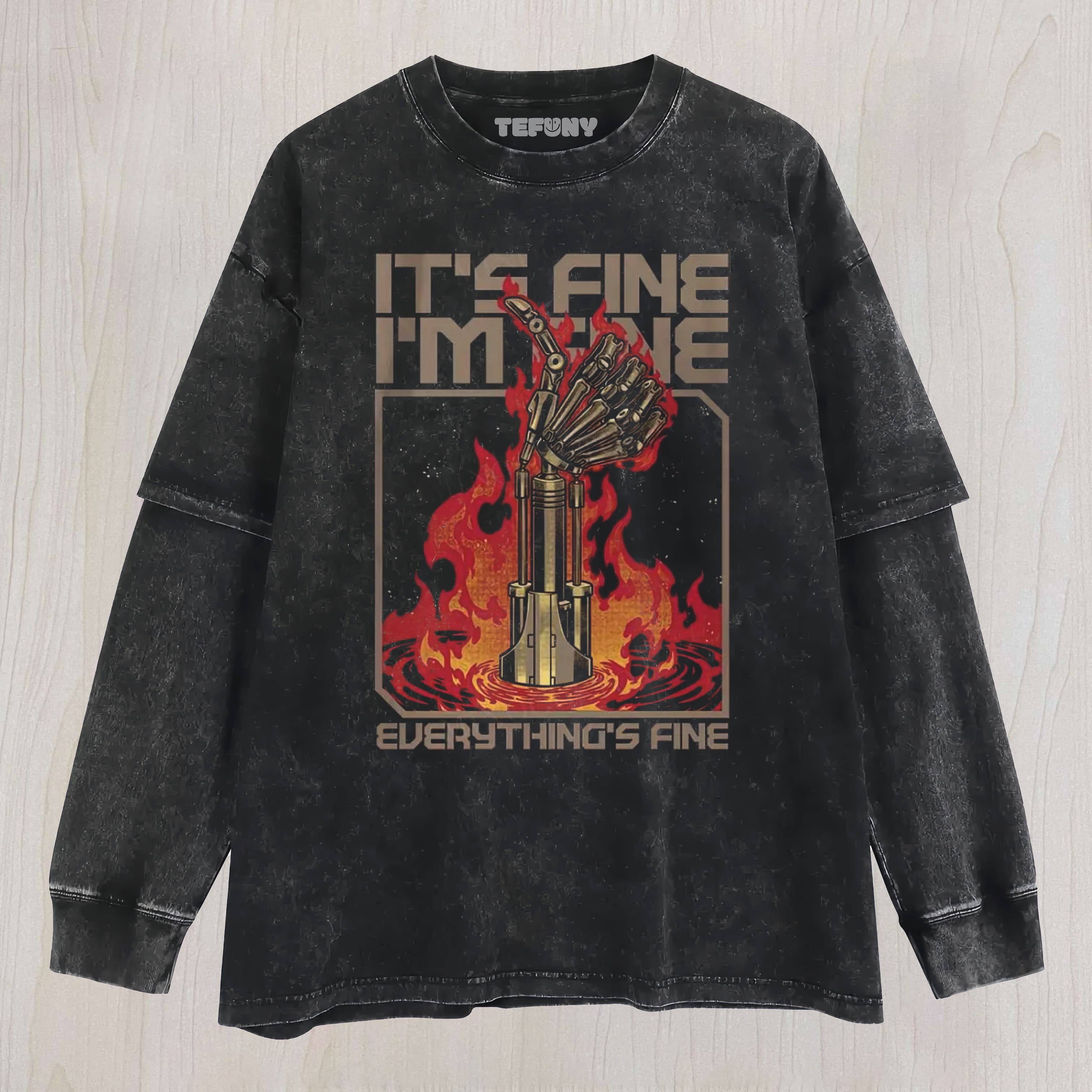 IT'S FINE EVERYTHING'S FINE MEME ROBOT UNISEX TEE, TANK TOP, LAYERED LS, SWEATSHIRT & HOODIE