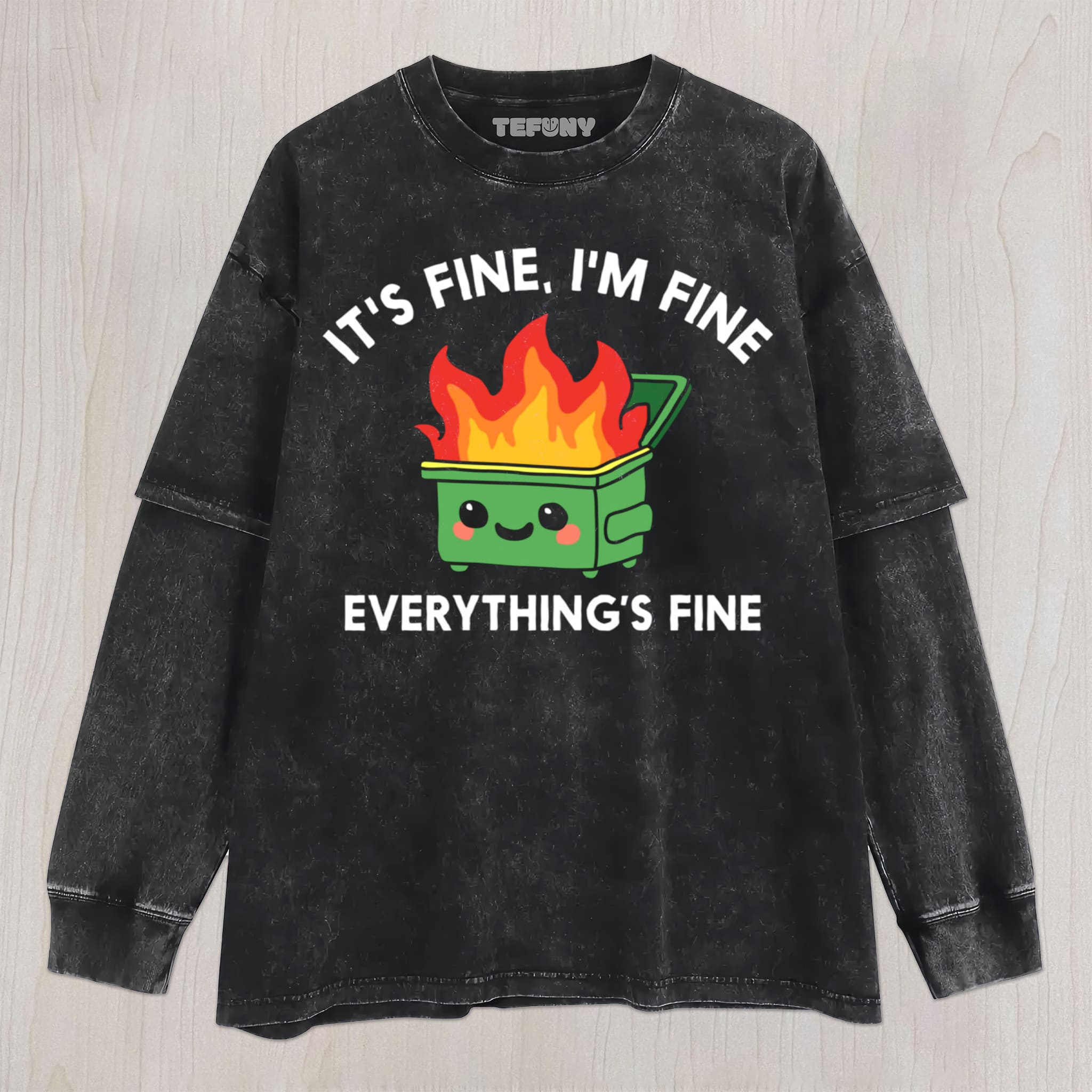 IT'S FINE I'M FINE UNISEX TEE, TANK TOP, LAYERED LS, SWEATSHIRT & HOODIE