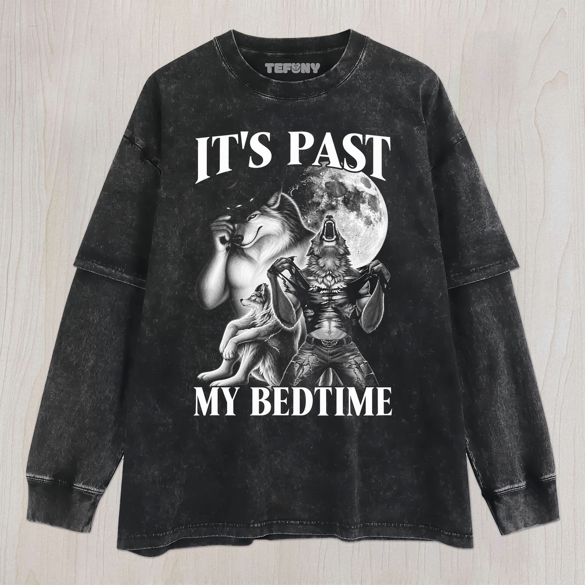 IT'S PAST MY BEDTIME WEREWOLF MEME T-SHIRT UNISEX TEE, TANK TOP, LAYERED LS, SWEATSHIRT & HOODIE