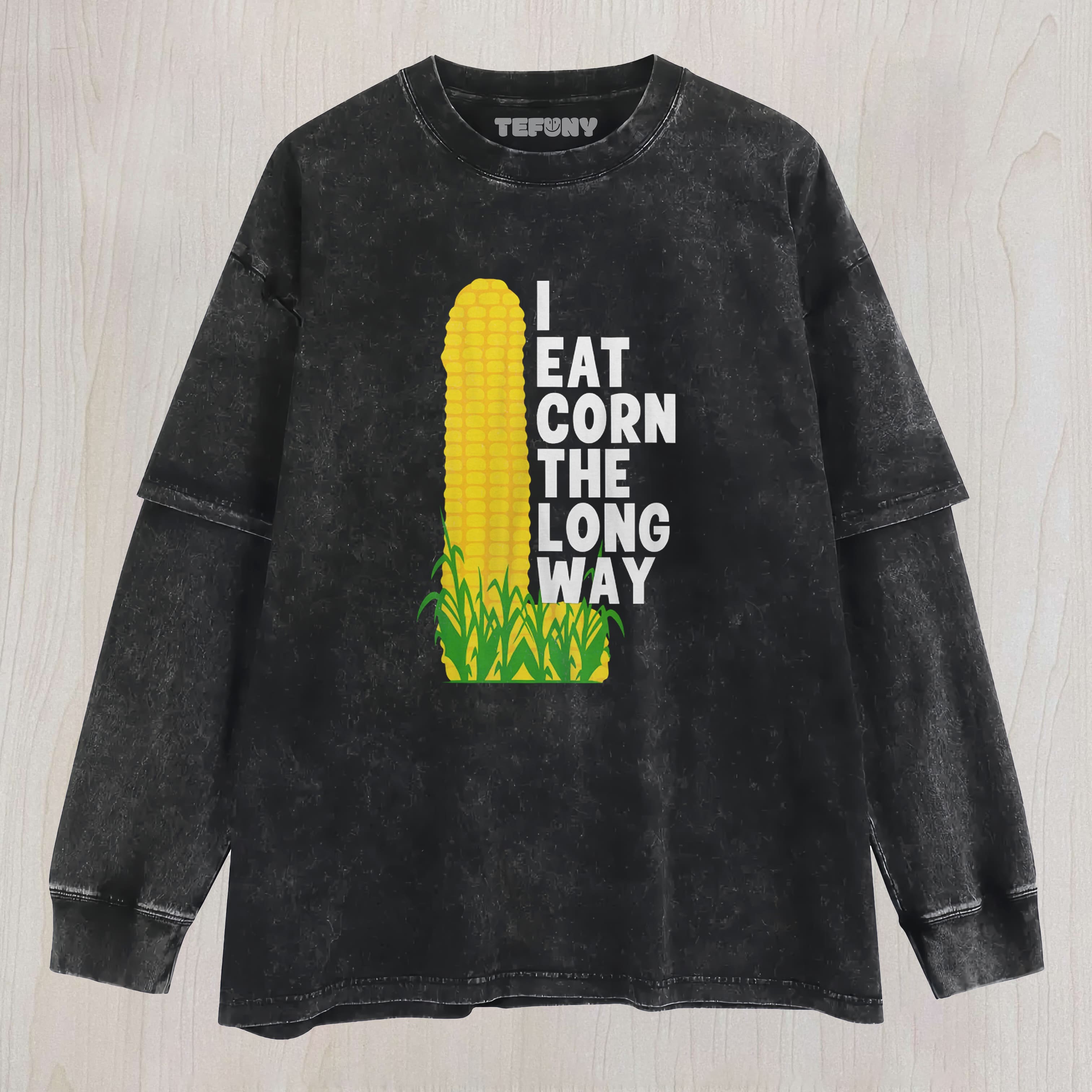 I Eat Corn The Long Way  LAYERED LONG SLEEVE