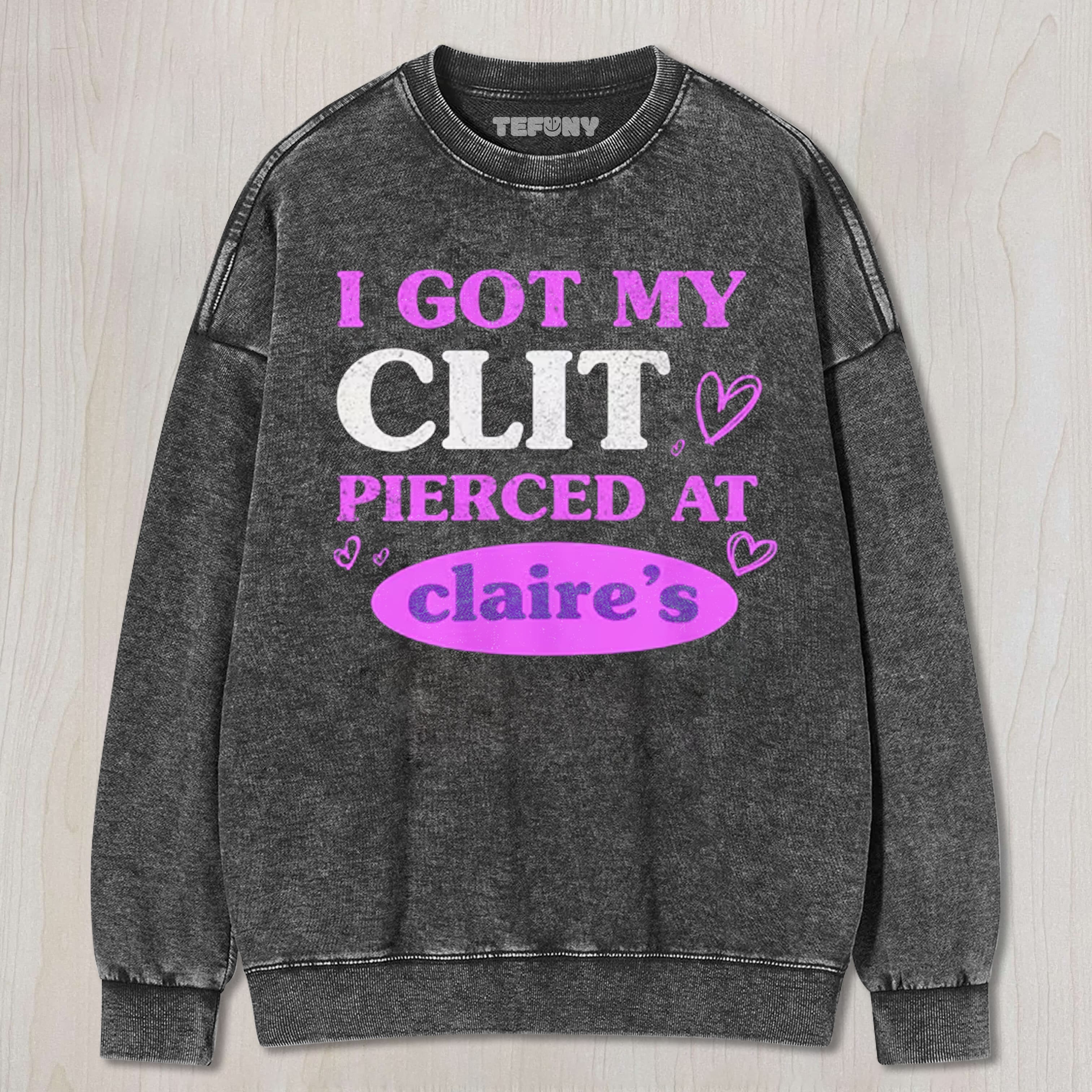 I GOT MY CL.T PIERCED AT CLARIE'S TEE & SWEAT & HOOD