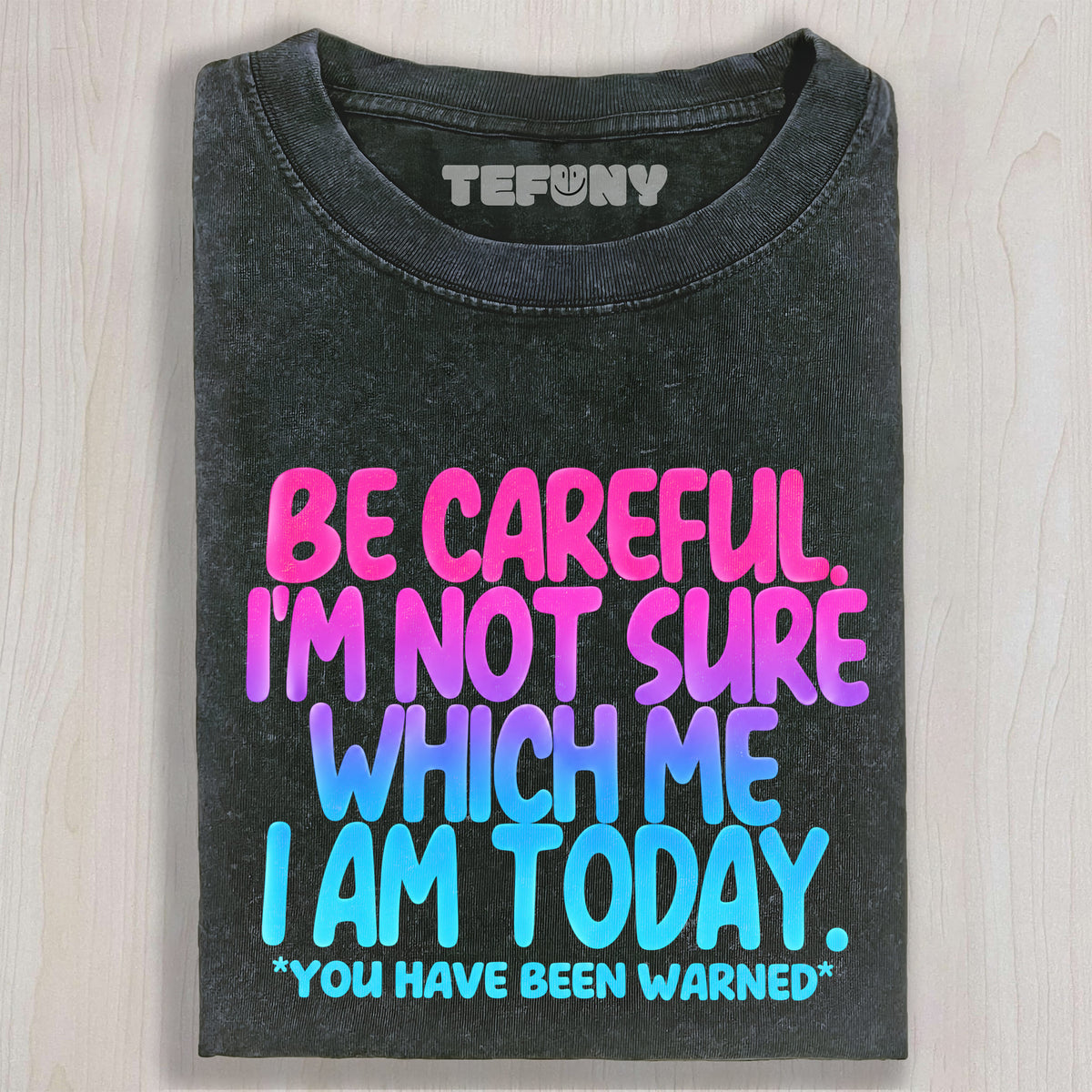I'M NOT SURE WHICH ME I AM TODAY UNISEX TEE, TANK TOP, LAYERED LS, SWEATSHIRT & HOODIE