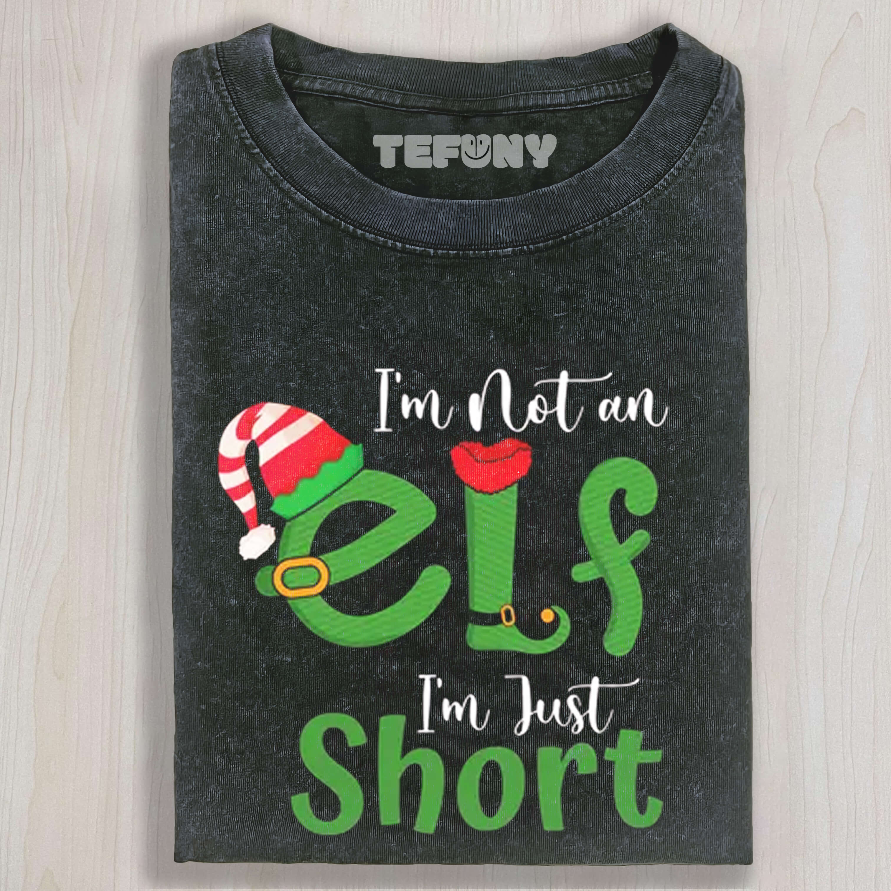 I'M NOT AN ELF I'M JUST SHORT T-SHIRT