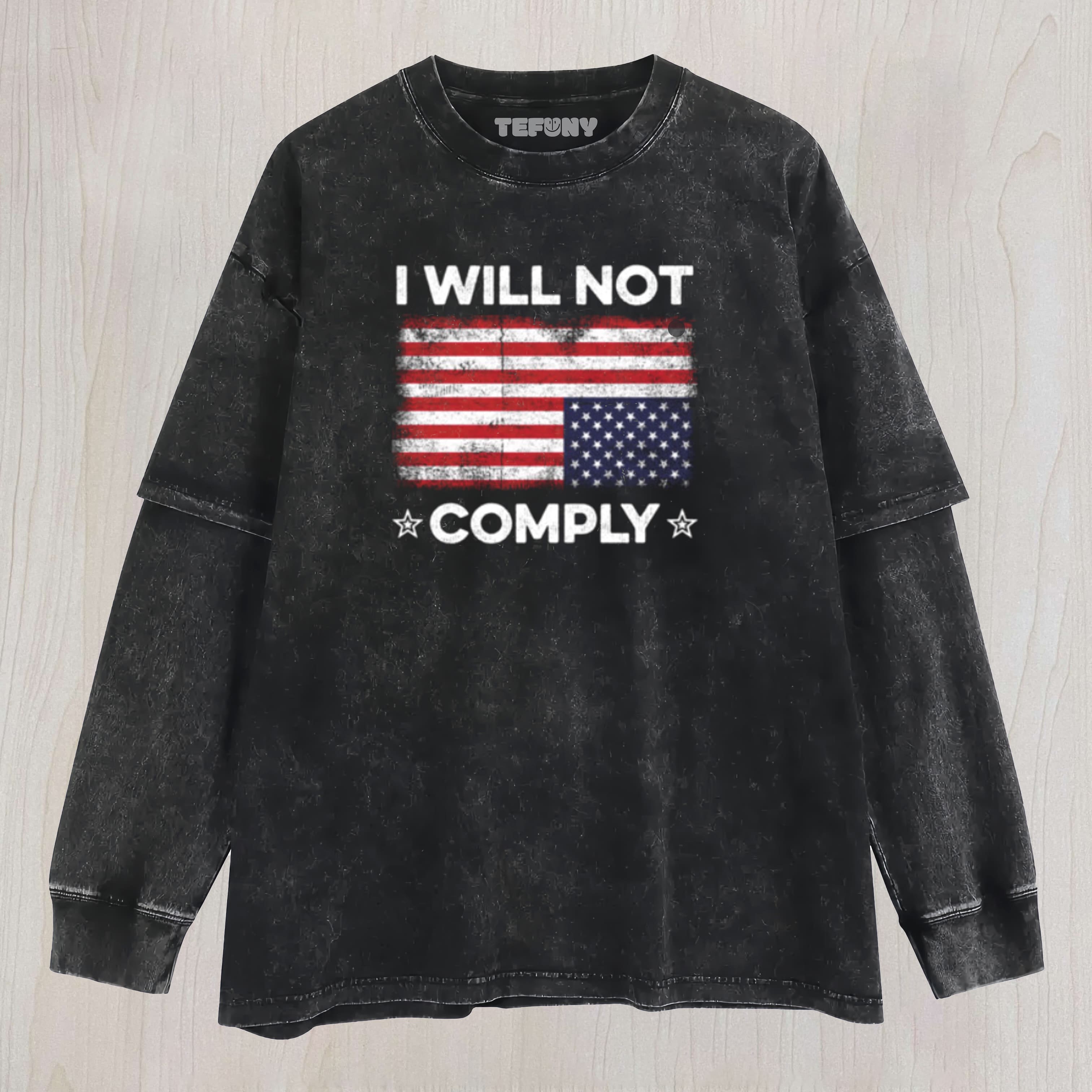 I Will Not Comply Upside Down USA Flag Fun American Flag  LAYERED LONG SLEEVE